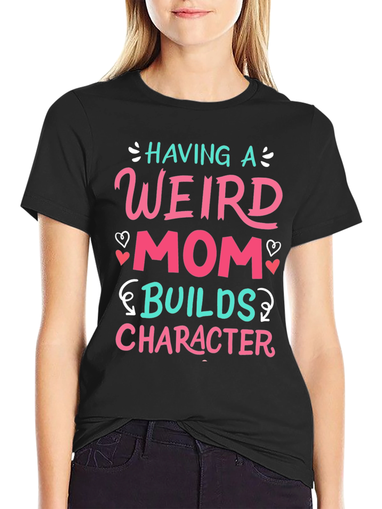 Having a Weird Mom T-Shirt