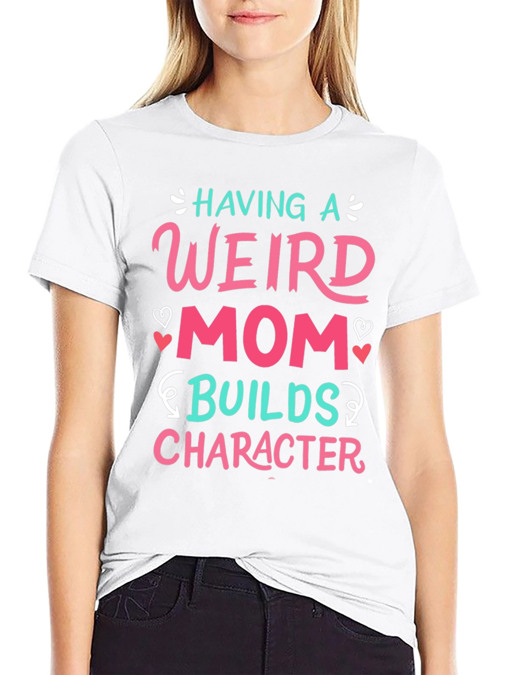 Having a Weird Mom T-Shirt