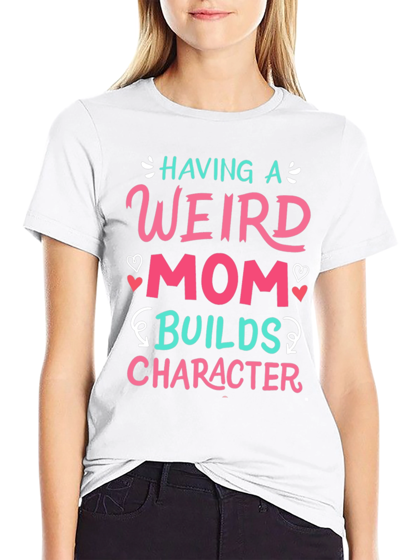 Having a Weird Mom T-Shirt