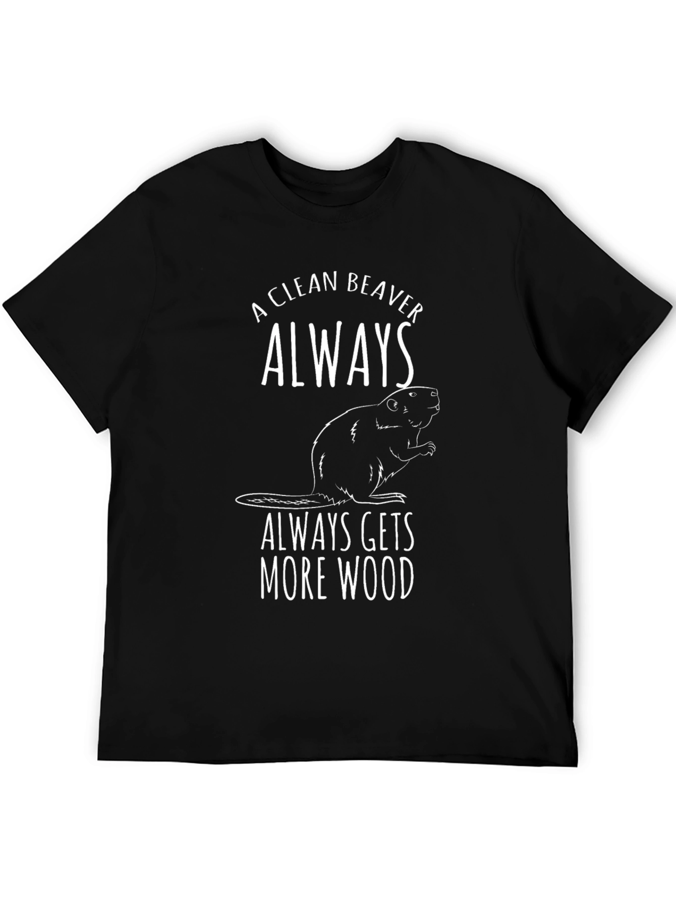 A Clean Beaver Always Gets More Wood Graphic Tee