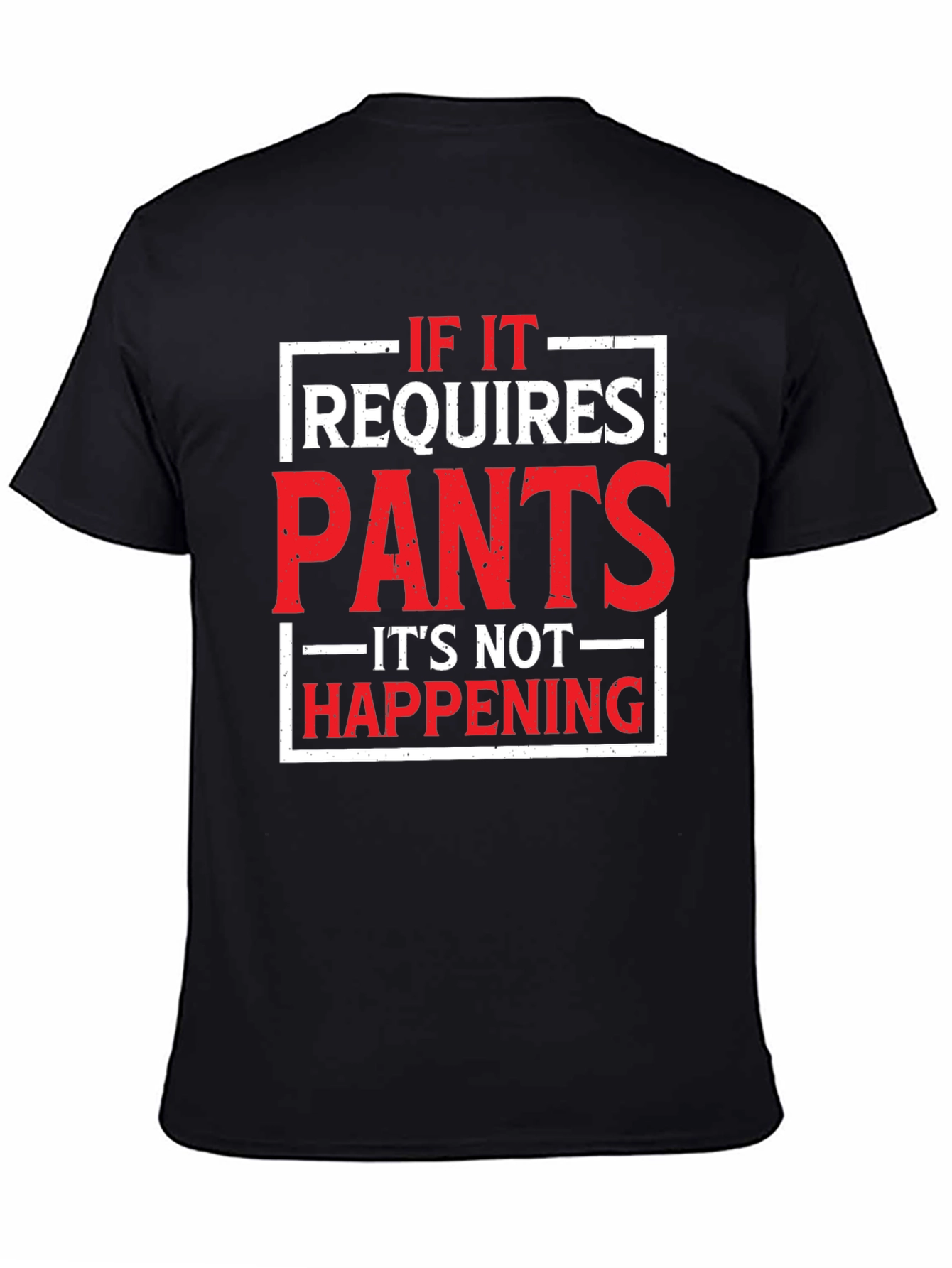 Funny Pants Required T-Shirt