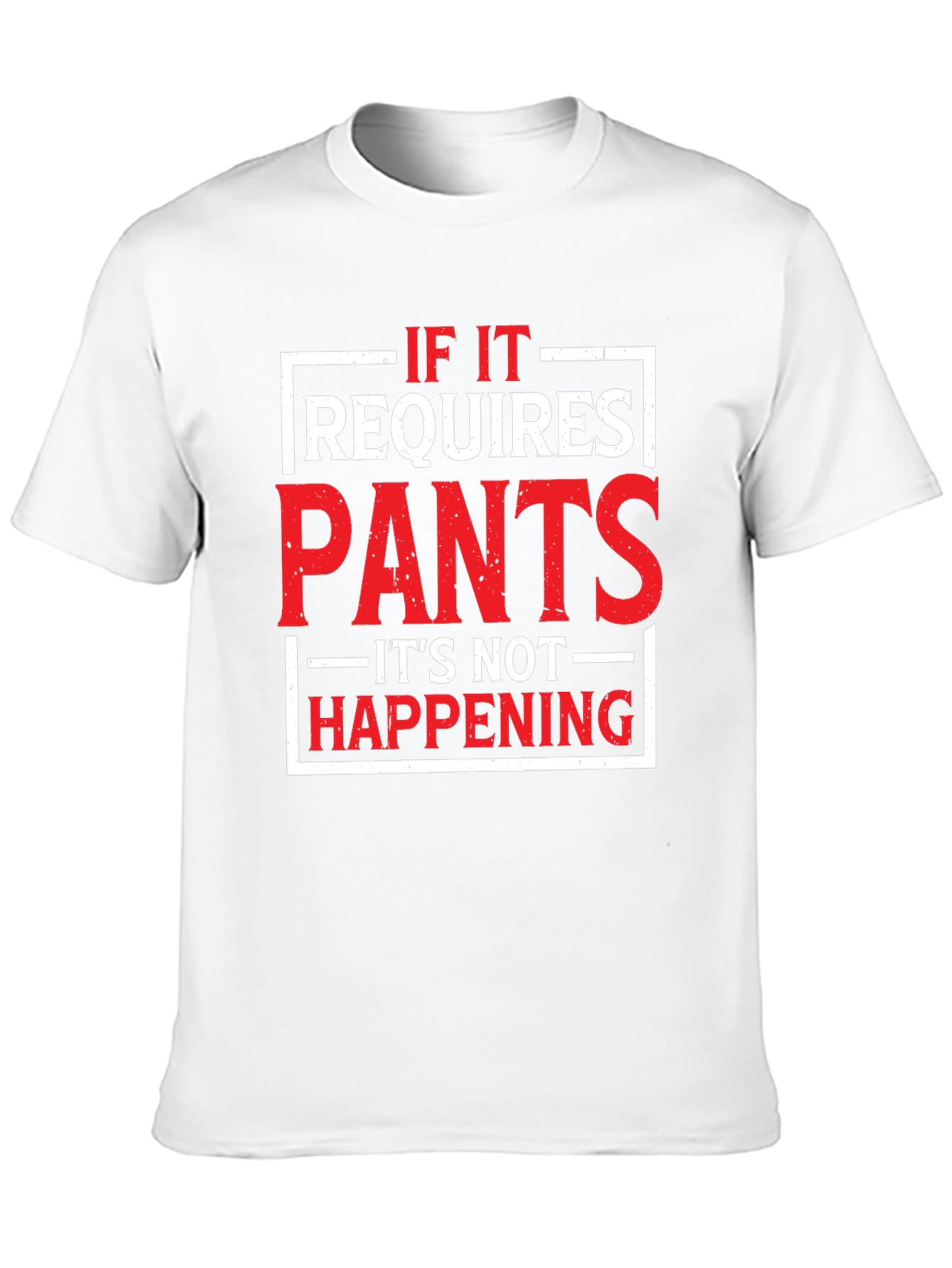 Funny Pants Required T-Shirt