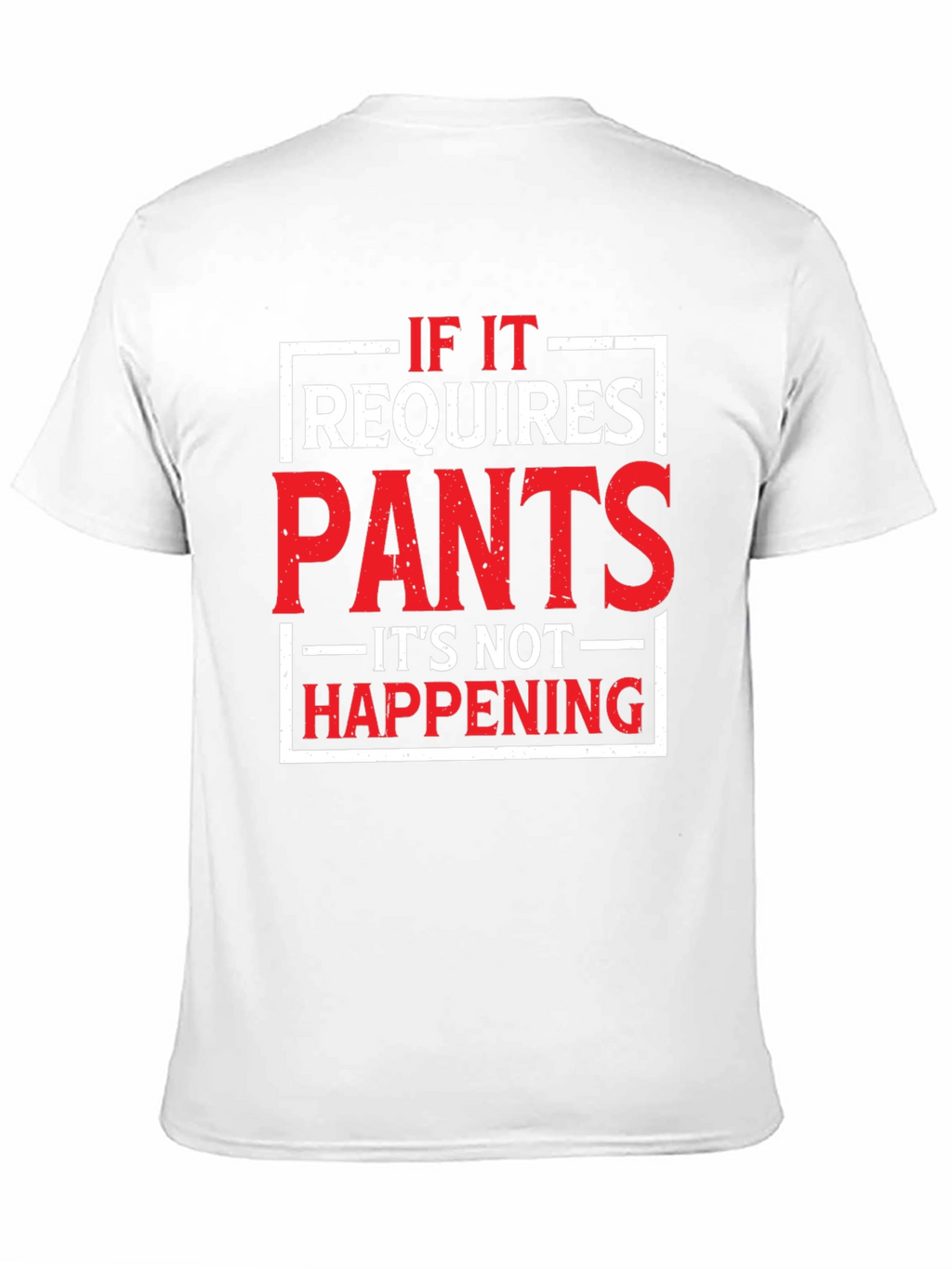 Funny Pants Required T-Shirt
