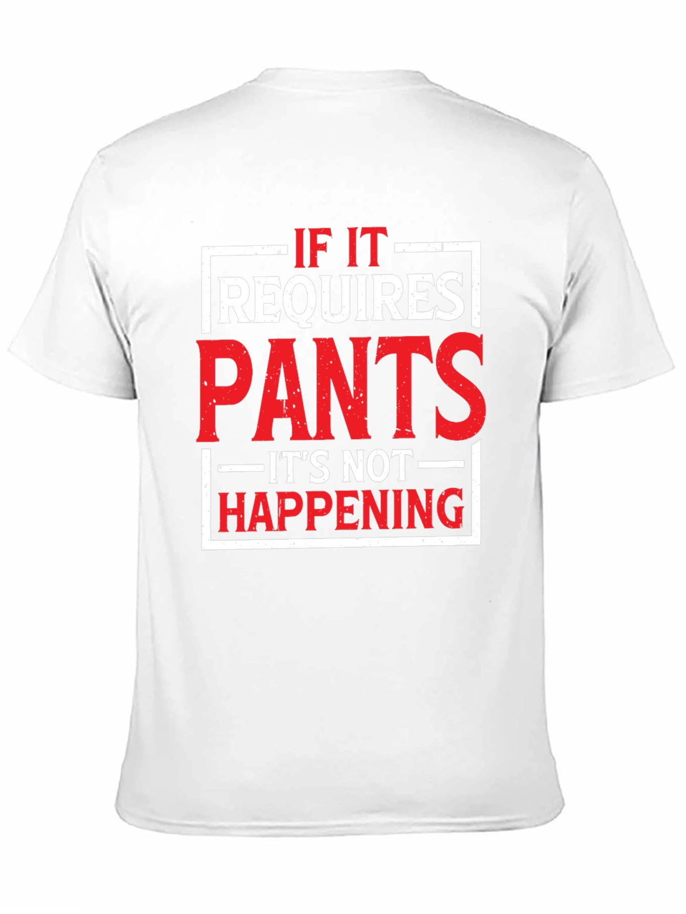 Funny Pants Required T-Shirt
