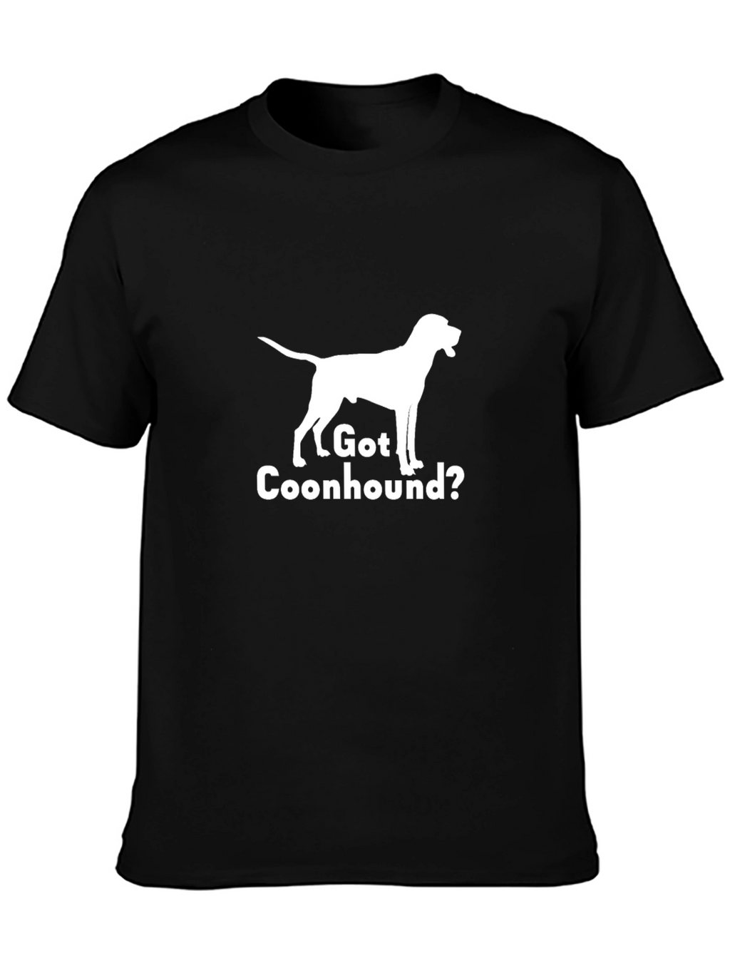 Got Coonhound? Graphic T-Shirt