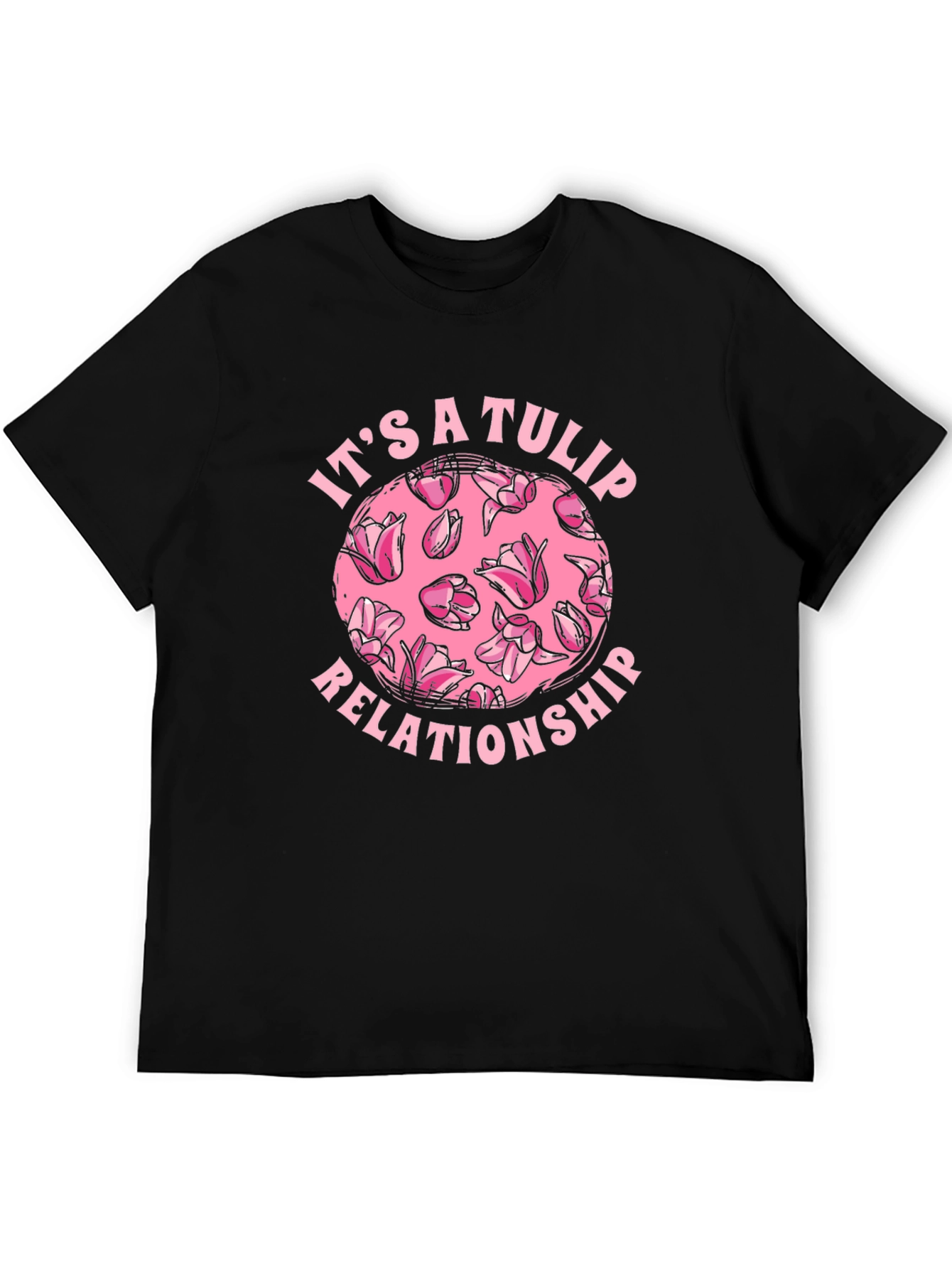 Its a Tulip Relationship T-Shirt