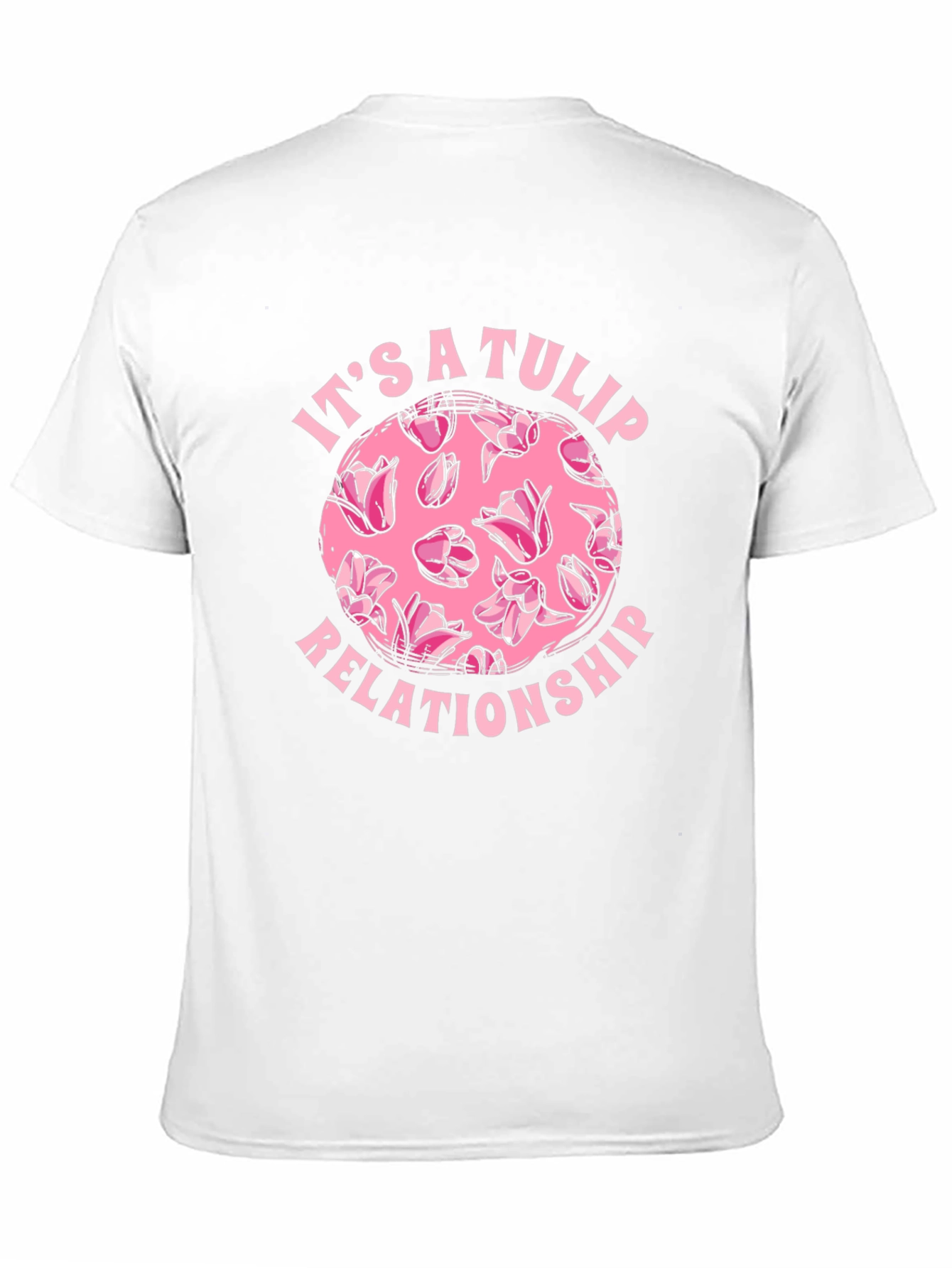 Its a Tulip Relationship T-Shirt
