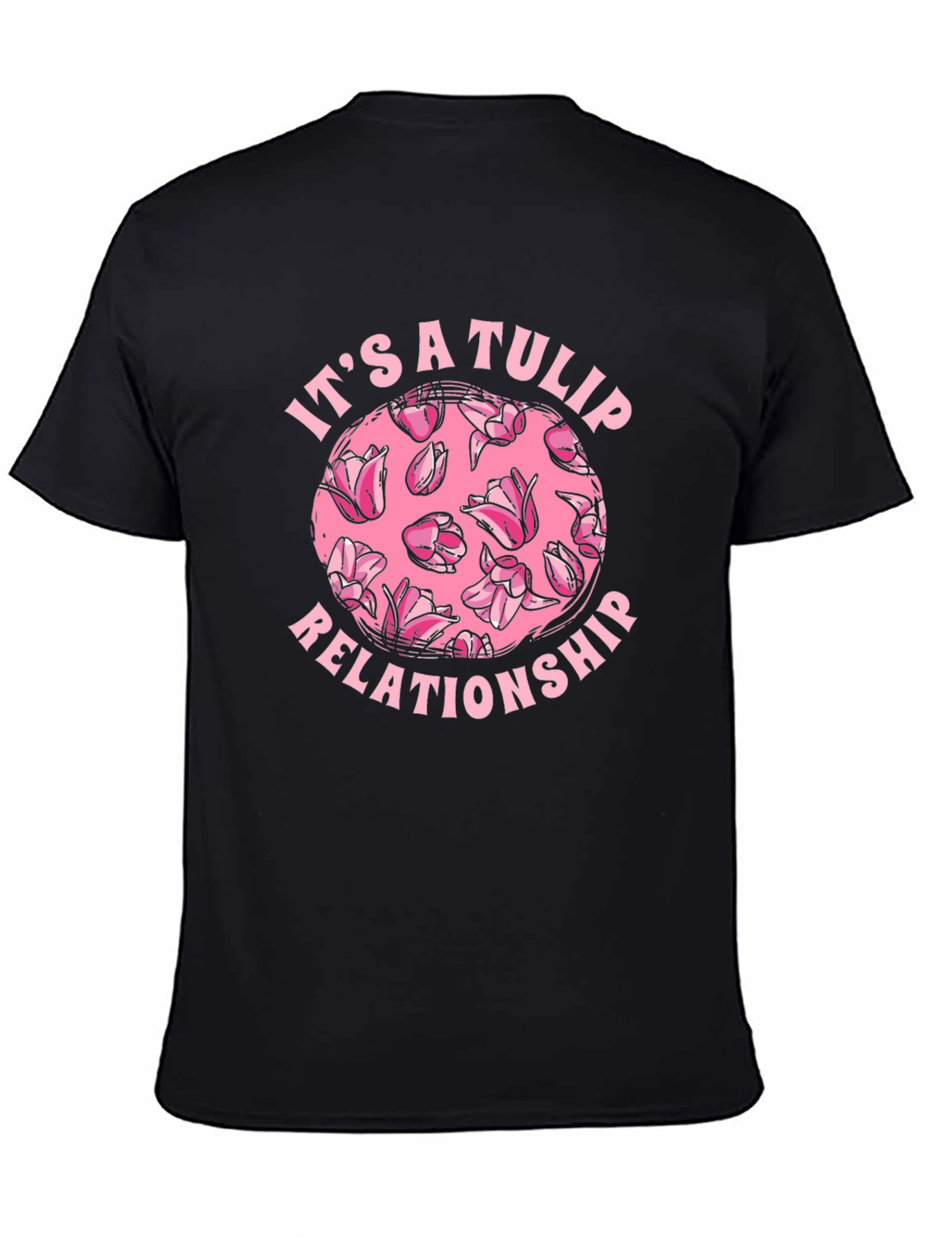Its a Tulip Relationship T-Shirt