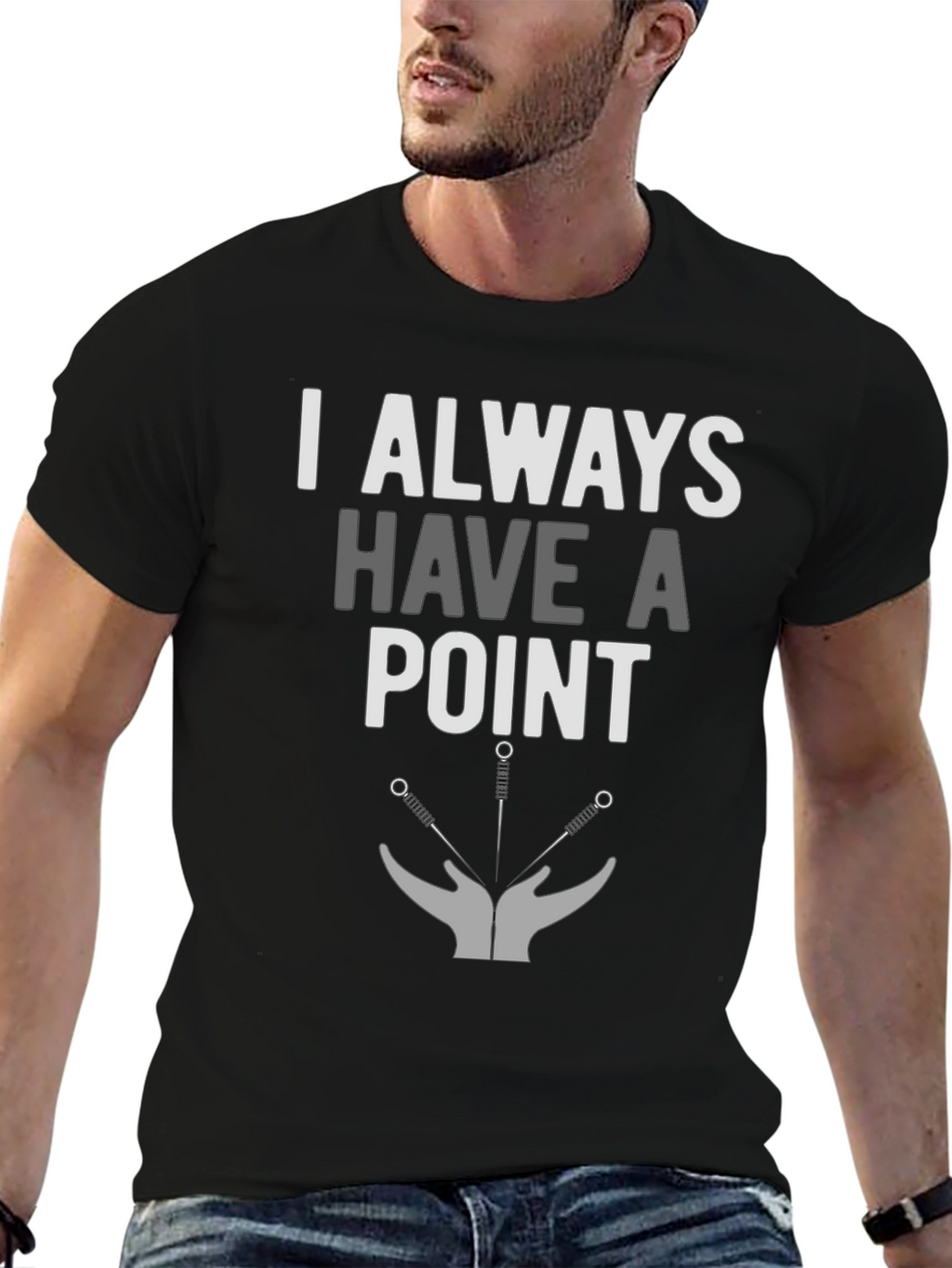 I Always Have A Point Acupuncture T-Shirt
