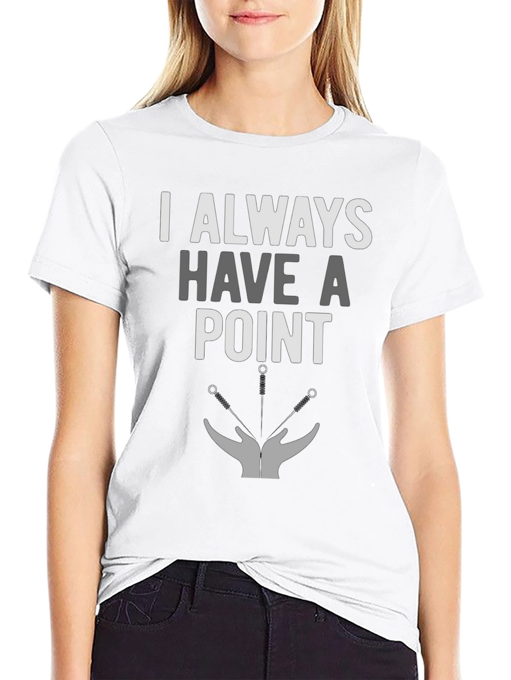 I Always Have A Point Acupuncture T-Shirt