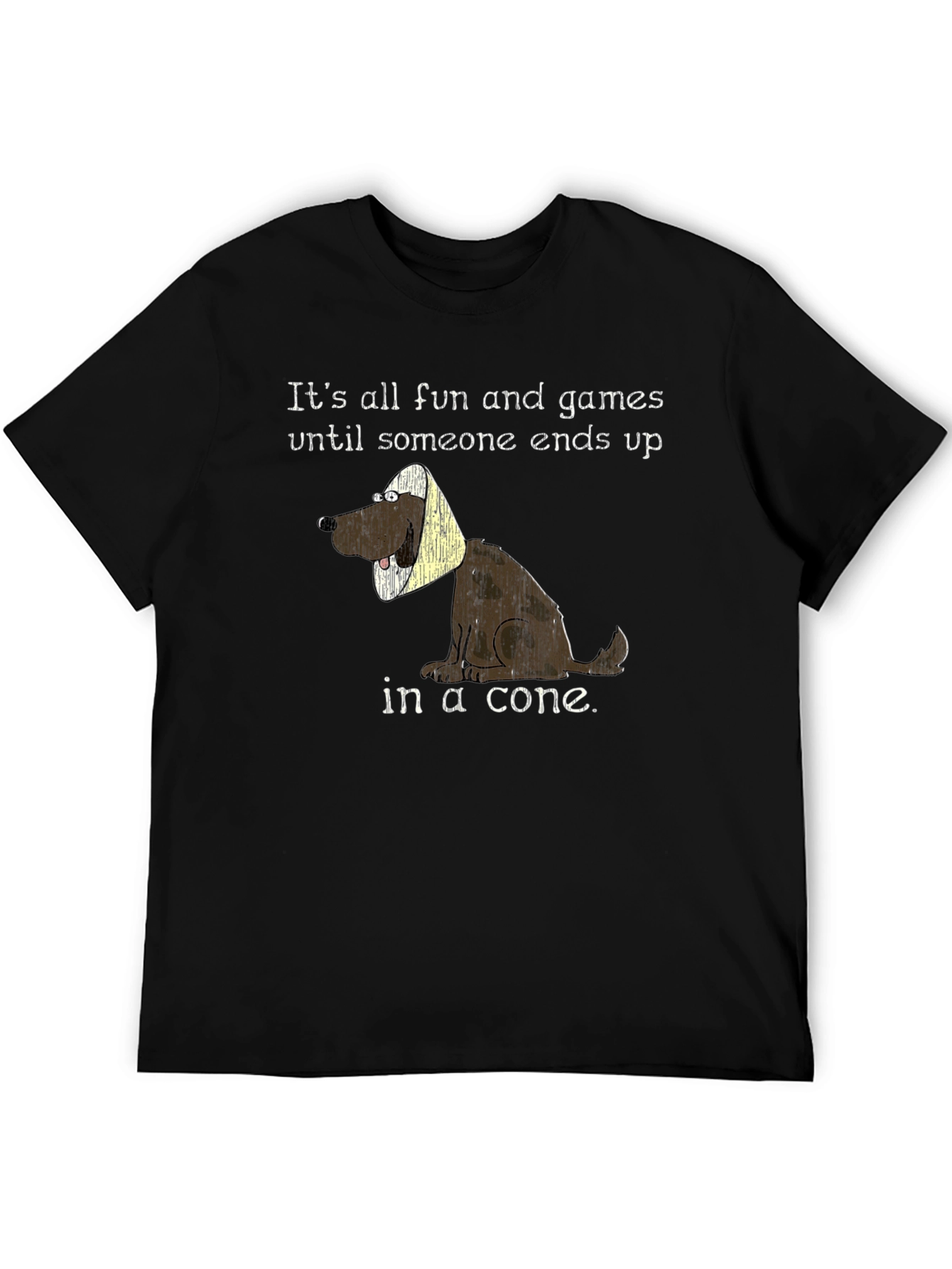 Funny Dog Cone T-Shirt - Its All Fun and Games