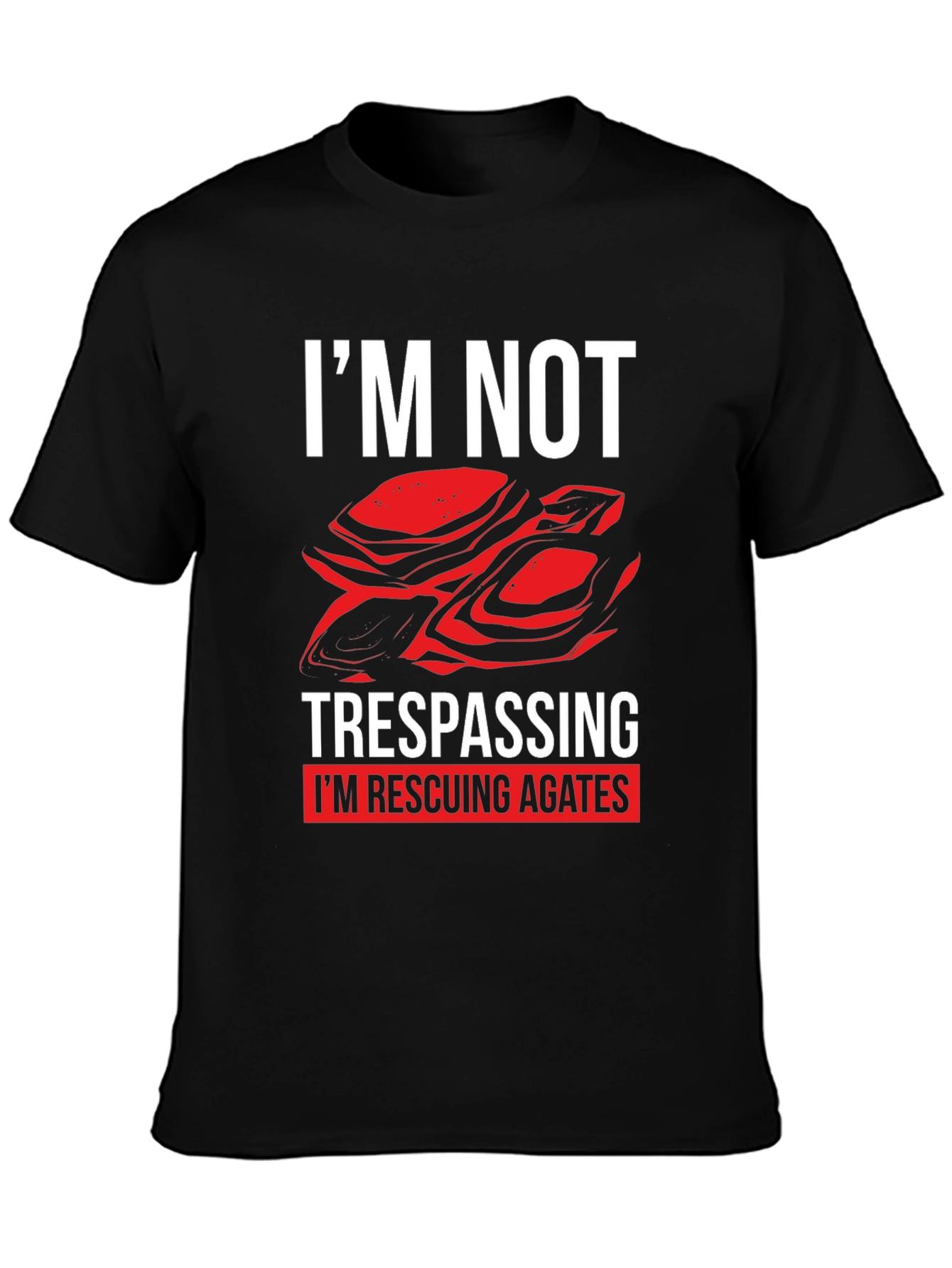 Im Not Trespassing Agates T-Shirt