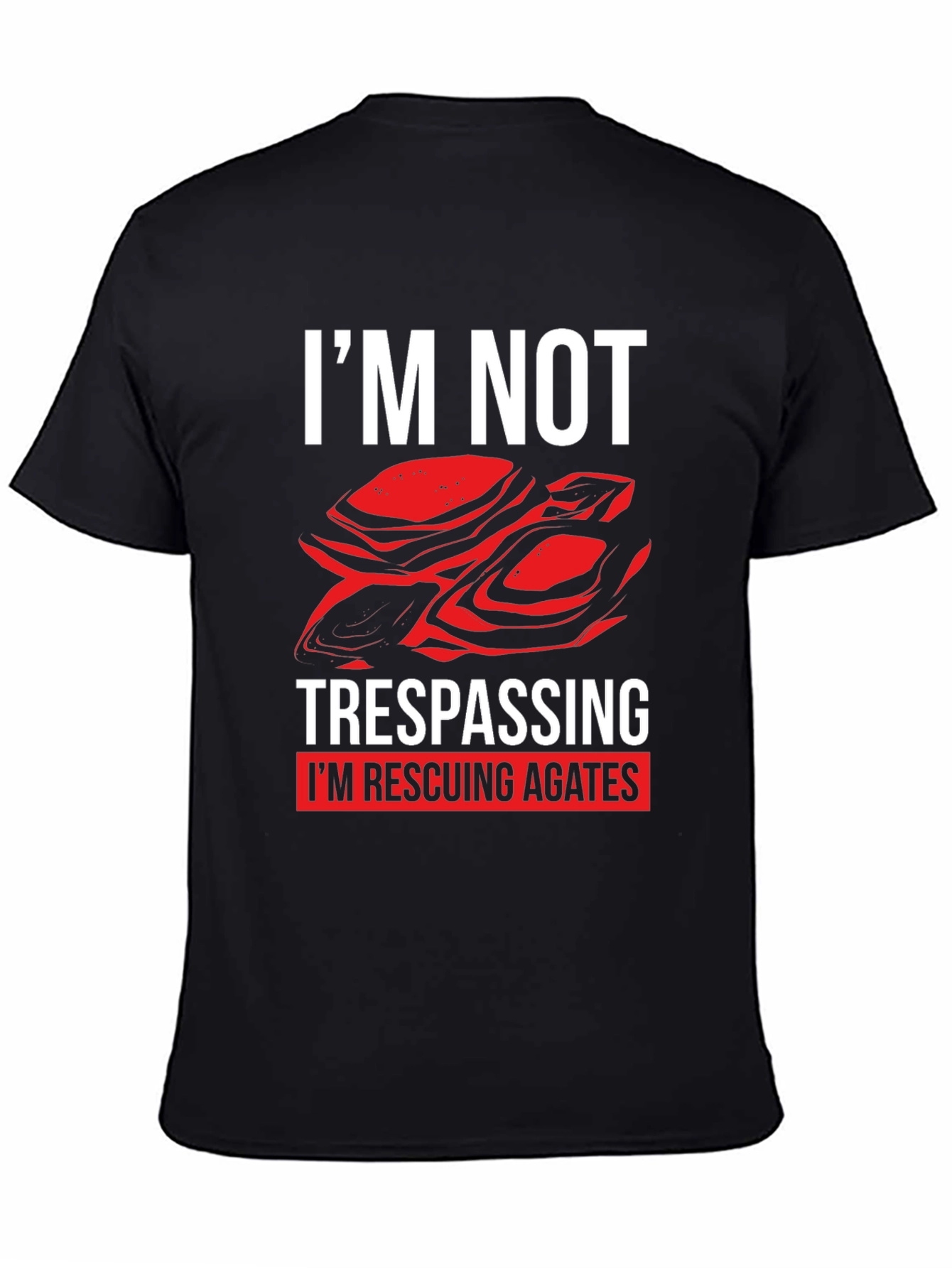 Im Not Trespassing Agates T-Shirt