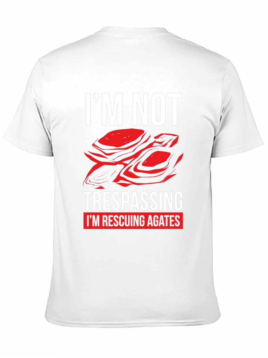 Im Not Trespassing Agates T-Shirt