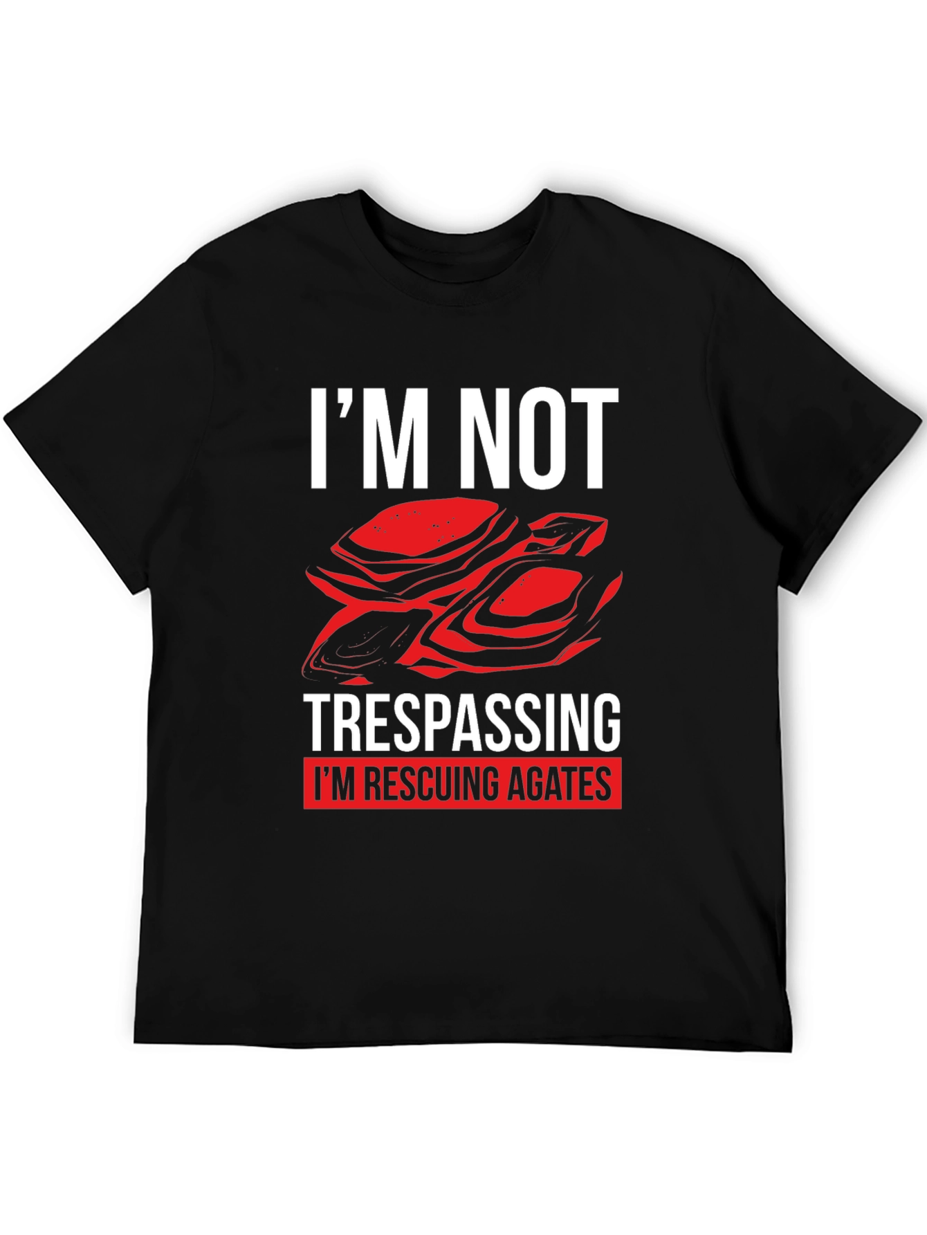 Im Not Trespassing Agates T-Shirt