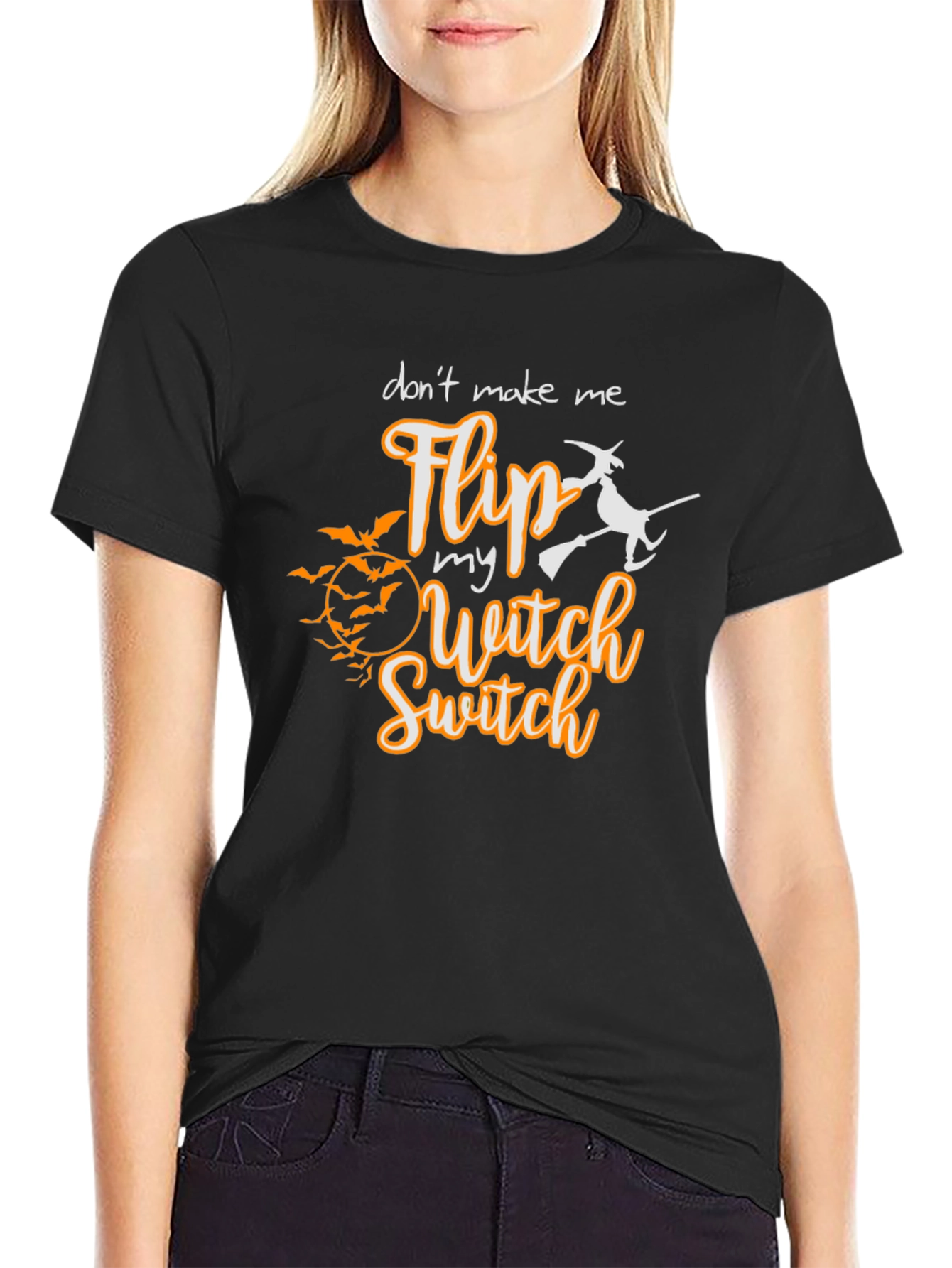 Dont Make Me Flip My Witch Switch T-Shirt