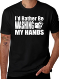 Id Rather Be Washing My Hands T-Shirt