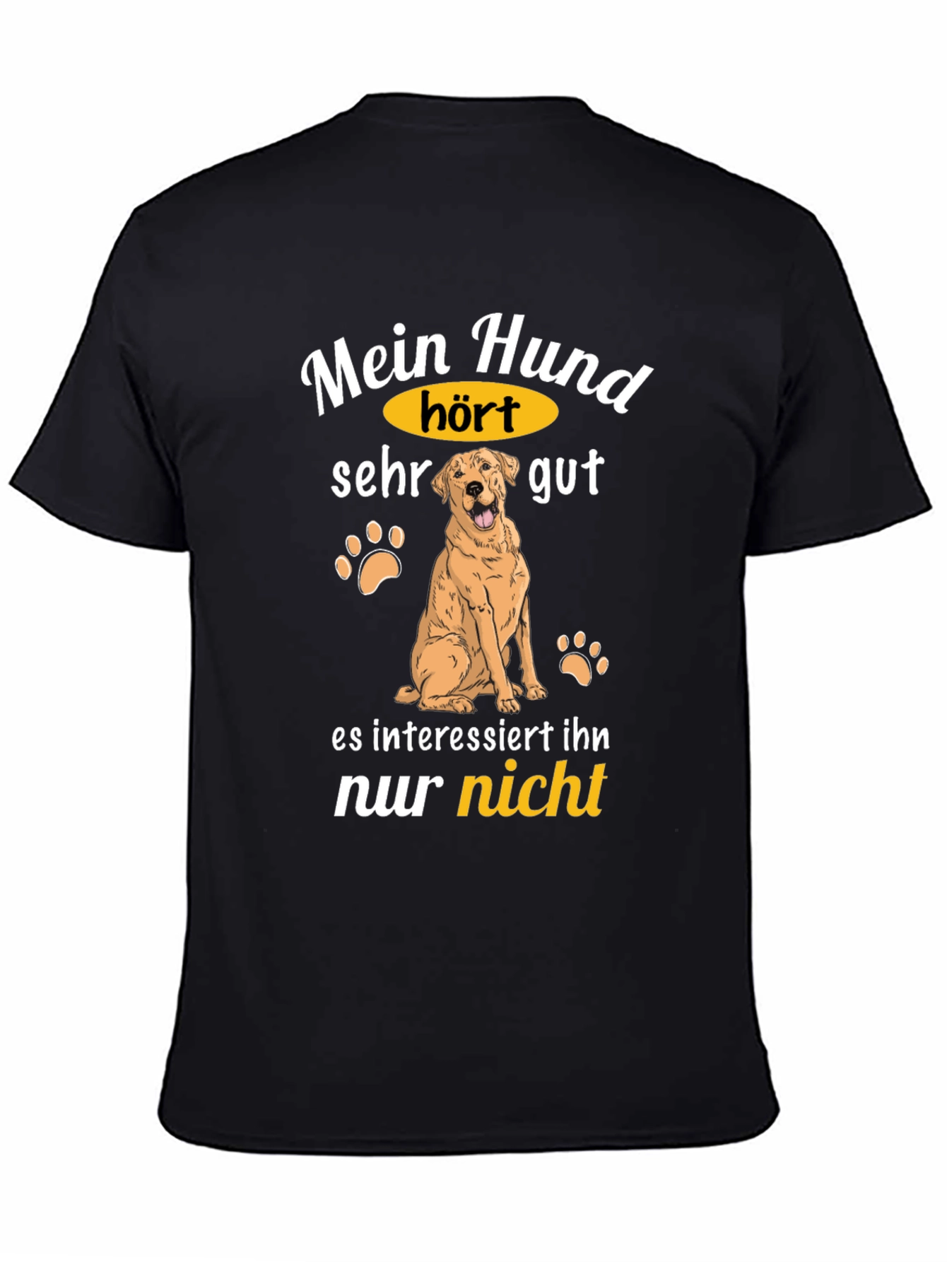 Funny German Dog T-Shirt - My Dog Hears!