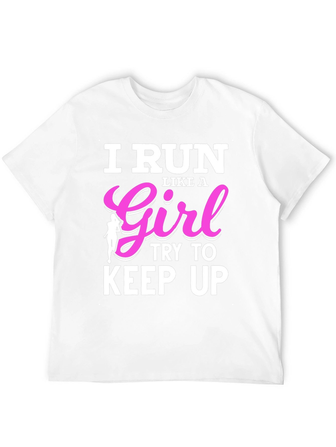 I Run Like A Girl T-Shirt