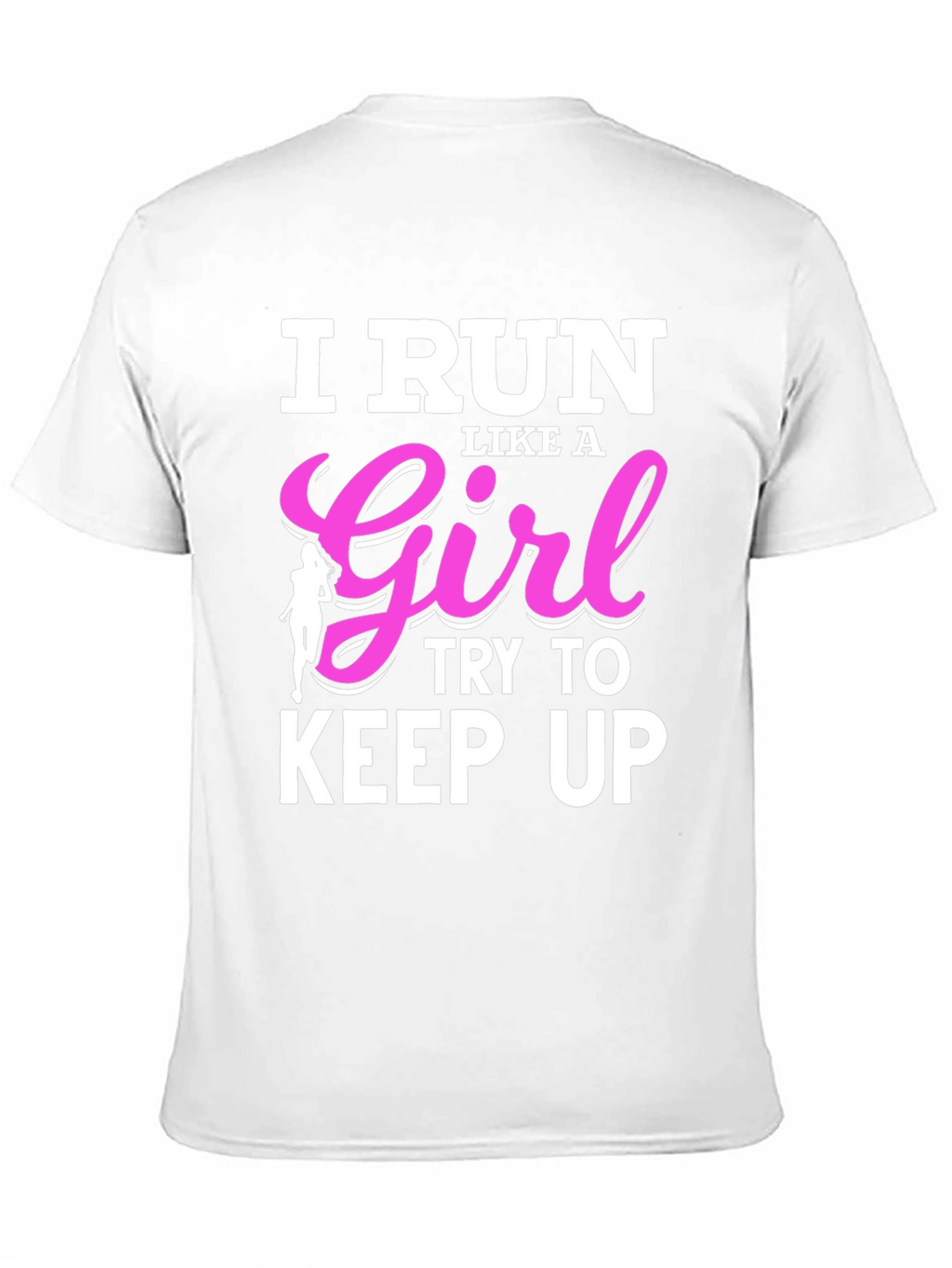 I Run Like A Girl T-Shirt