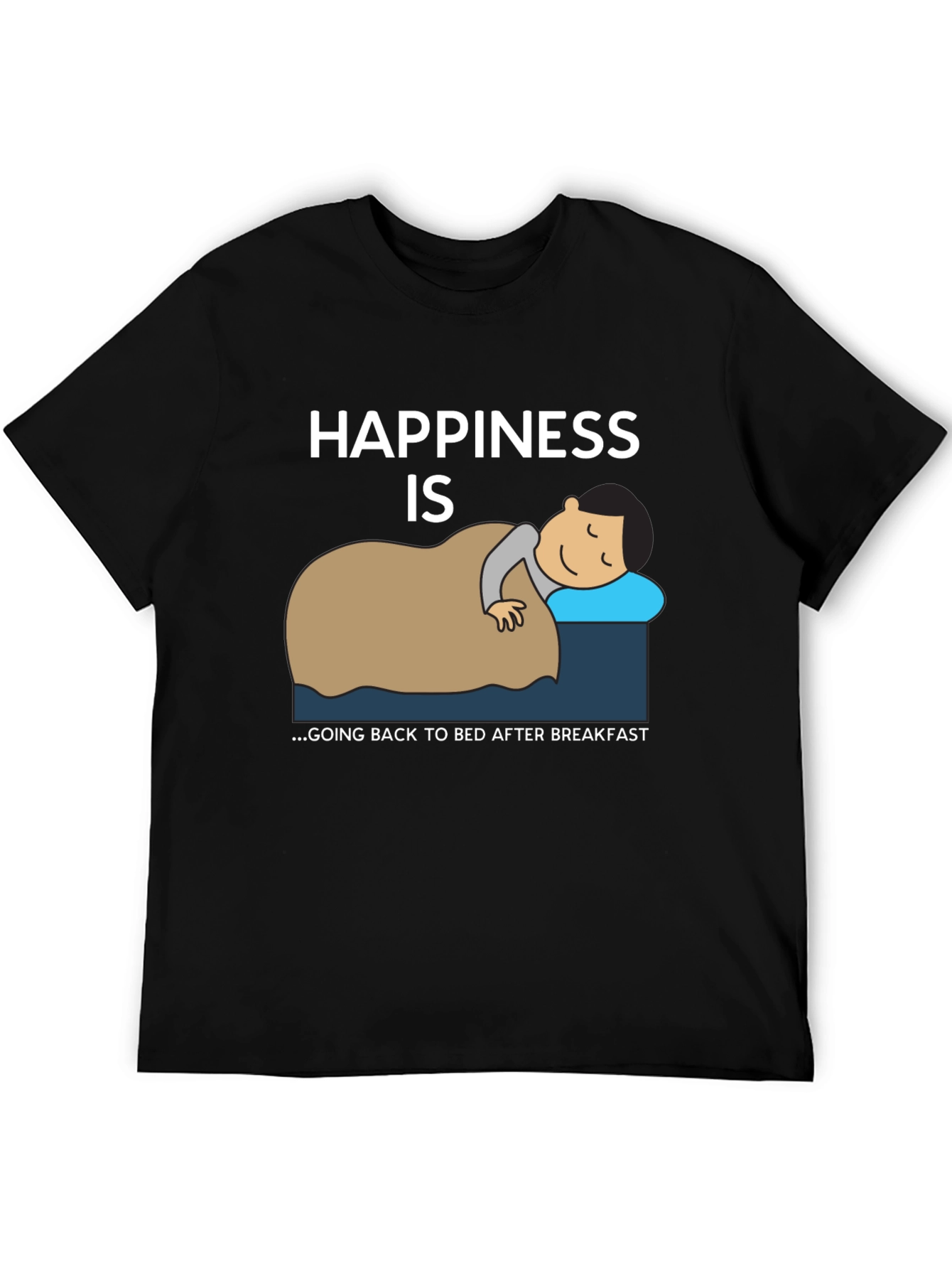 Happiness is Back to Bed T-Shirt