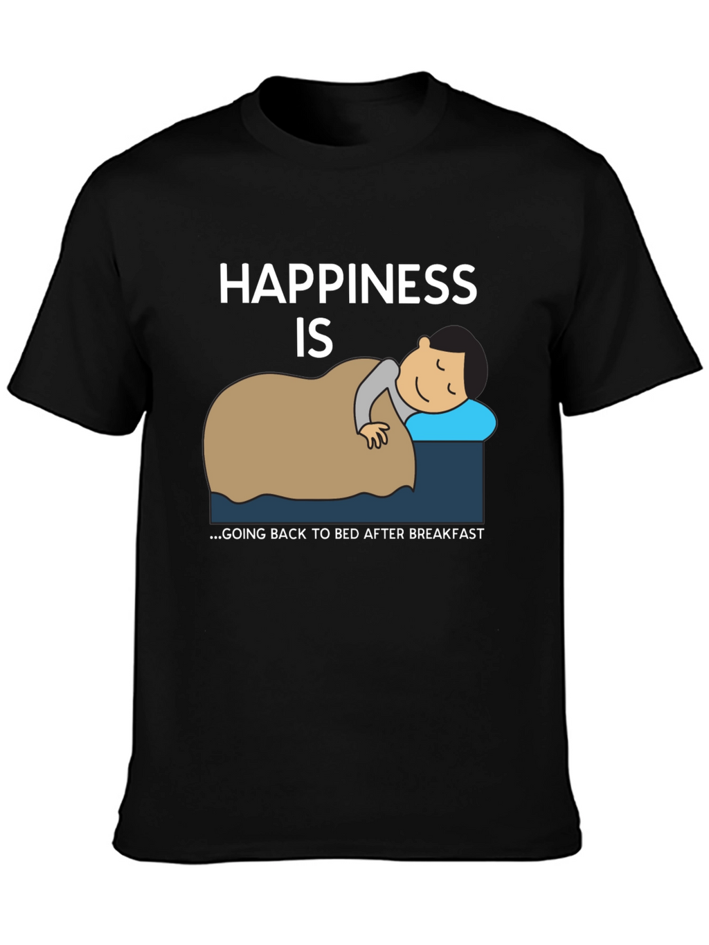 Happiness is Back to Bed T-Shirt