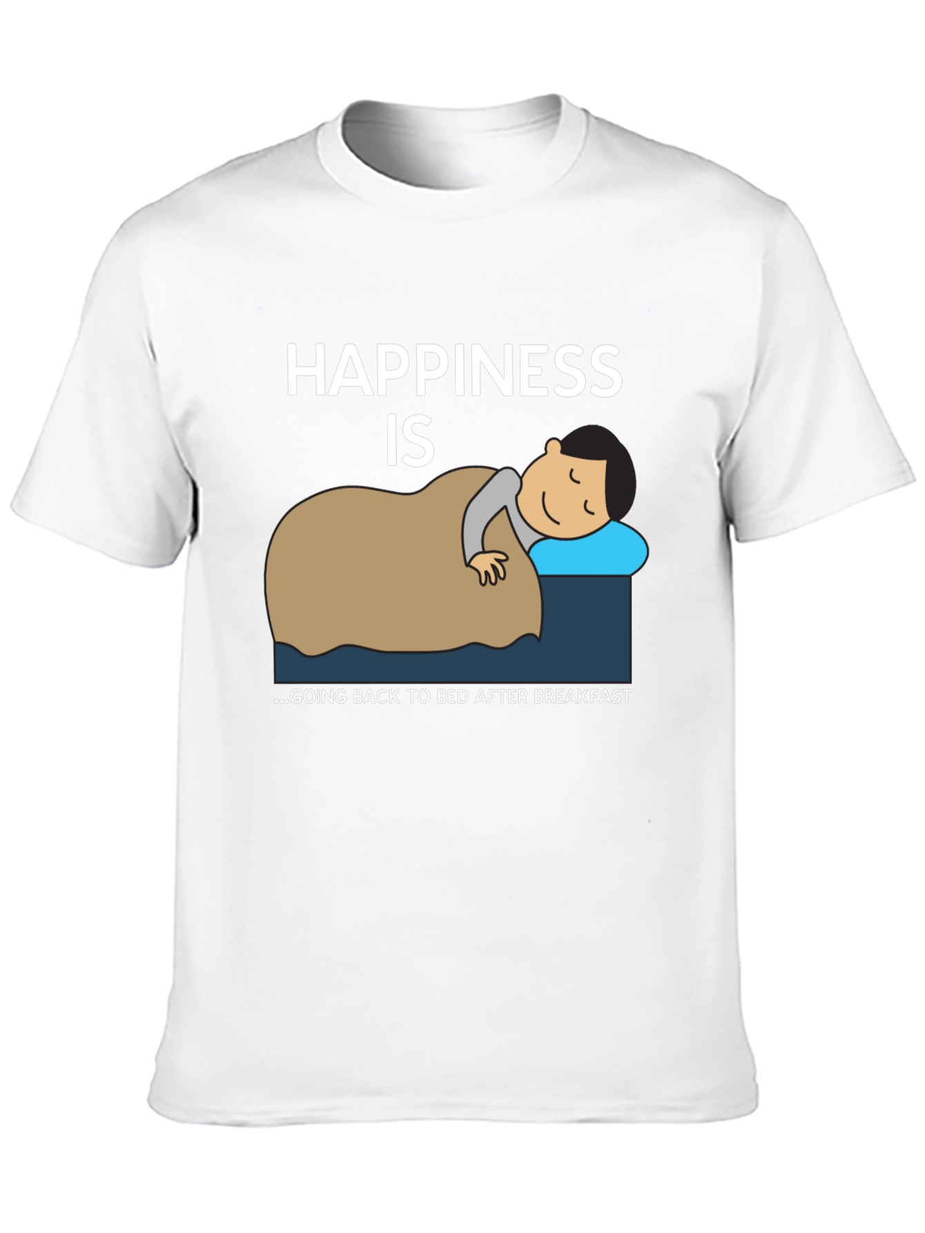 Happiness is Back to Bed T-Shirt