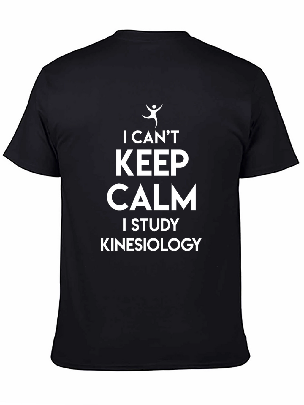 I Cant Keep Calm Kinesiology Study T-Shirt