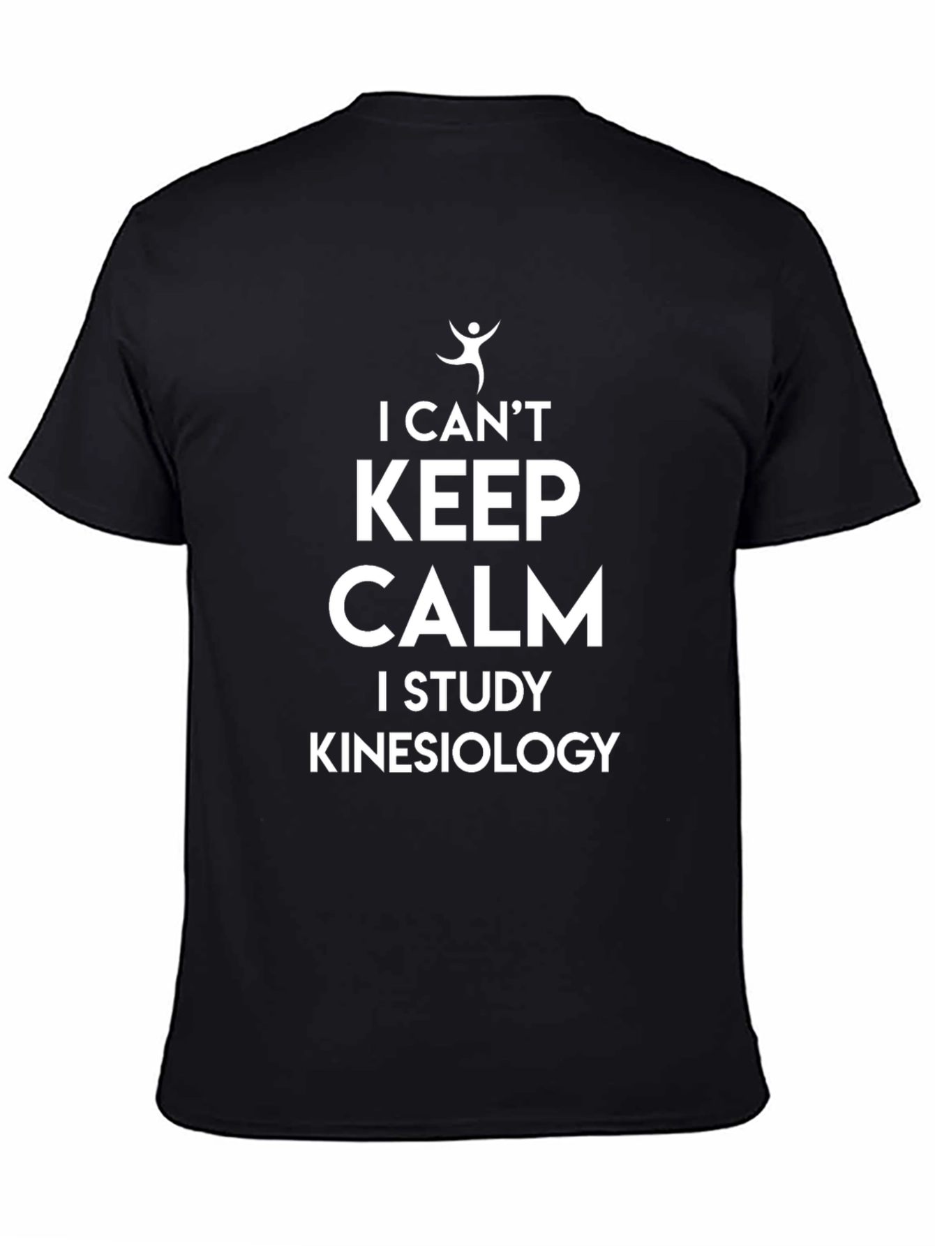 I Cant Keep Calm Kinesiology Study T-Shirt