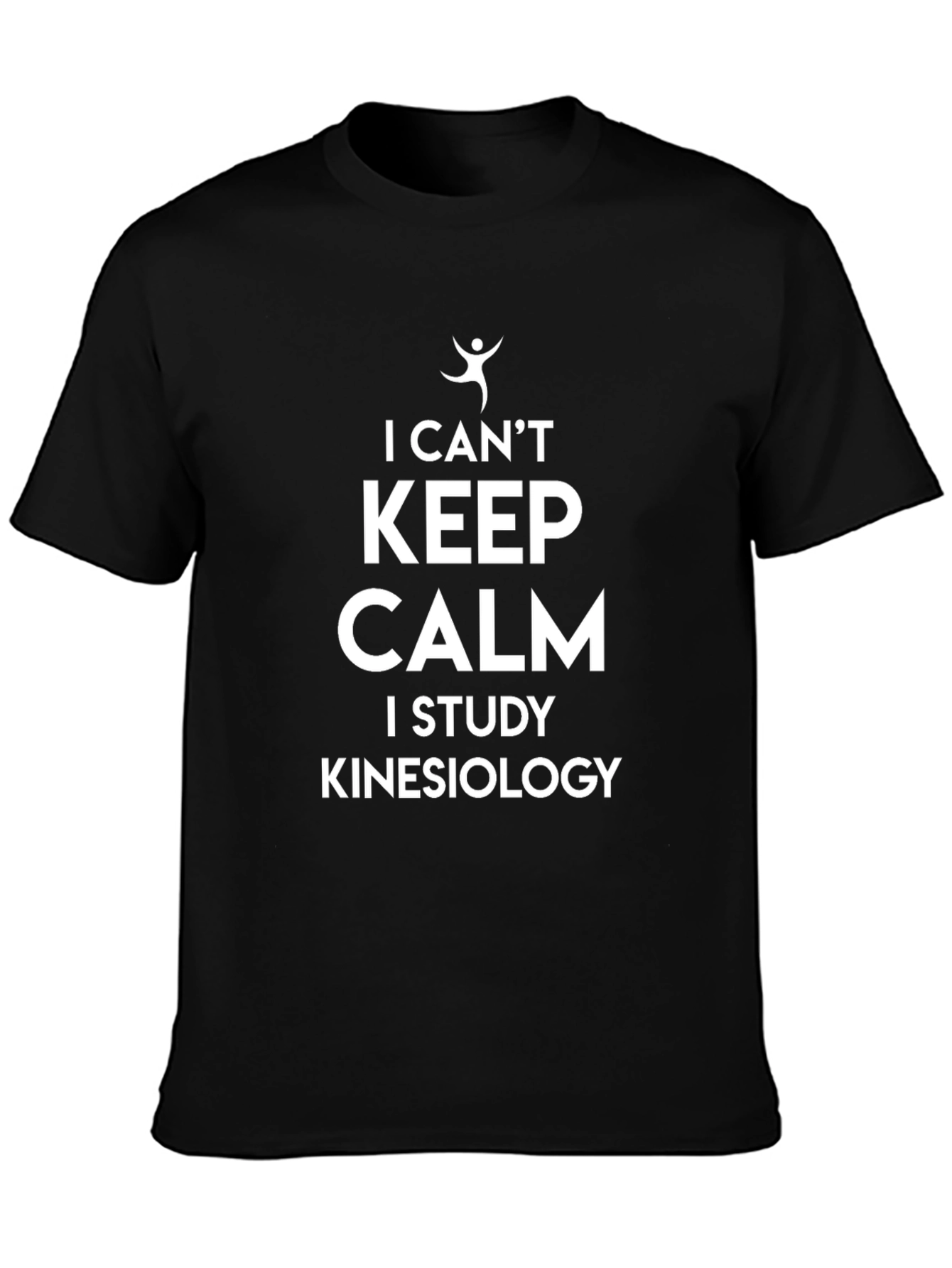 I Cant Keep Calm Kinesiology Study T-Shirt