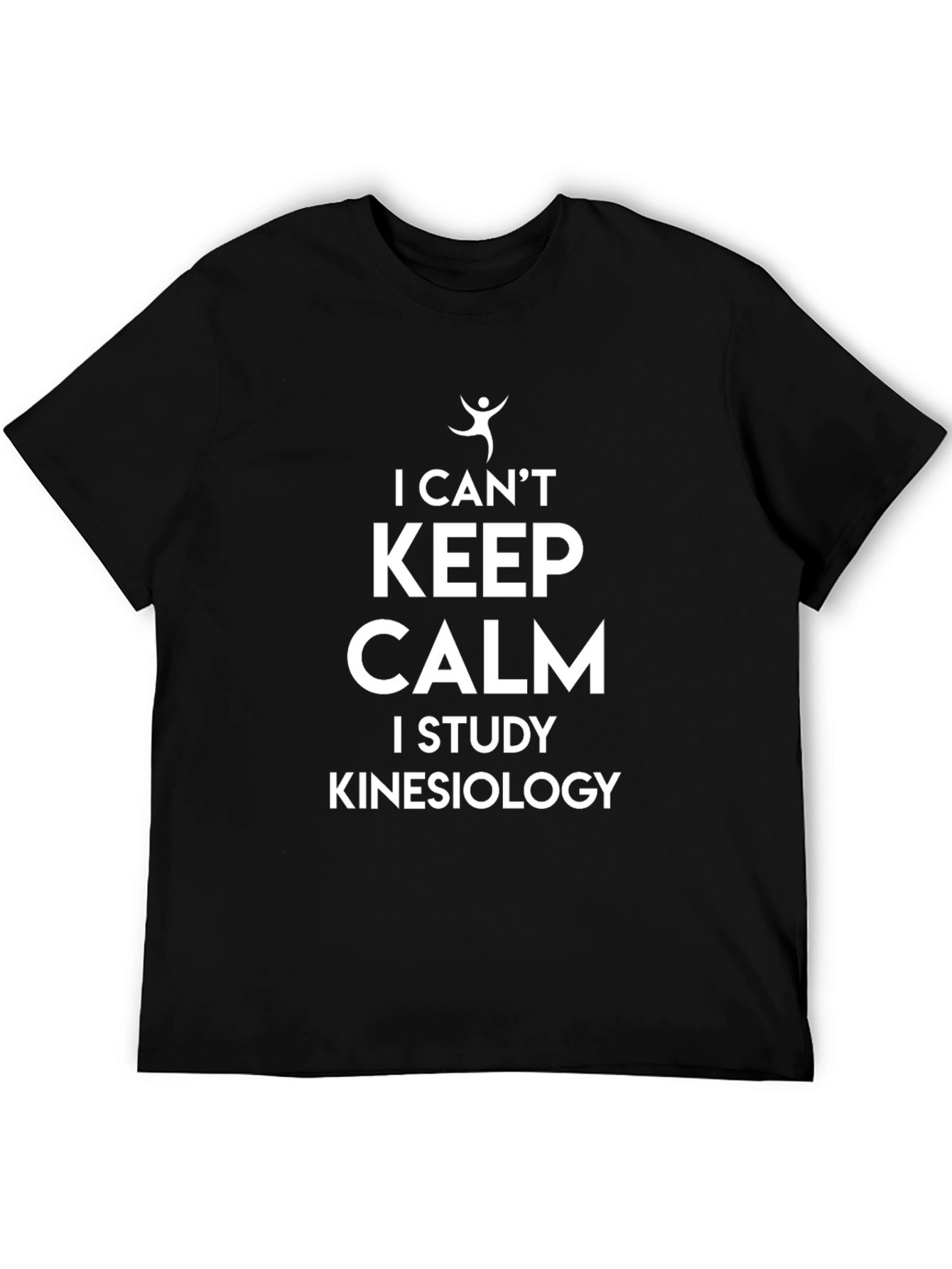 I Cant Keep Calm Kinesiology Study T-Shirt