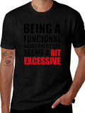 Funny Adulting T-Shirt: Being Functional is Excessive!
