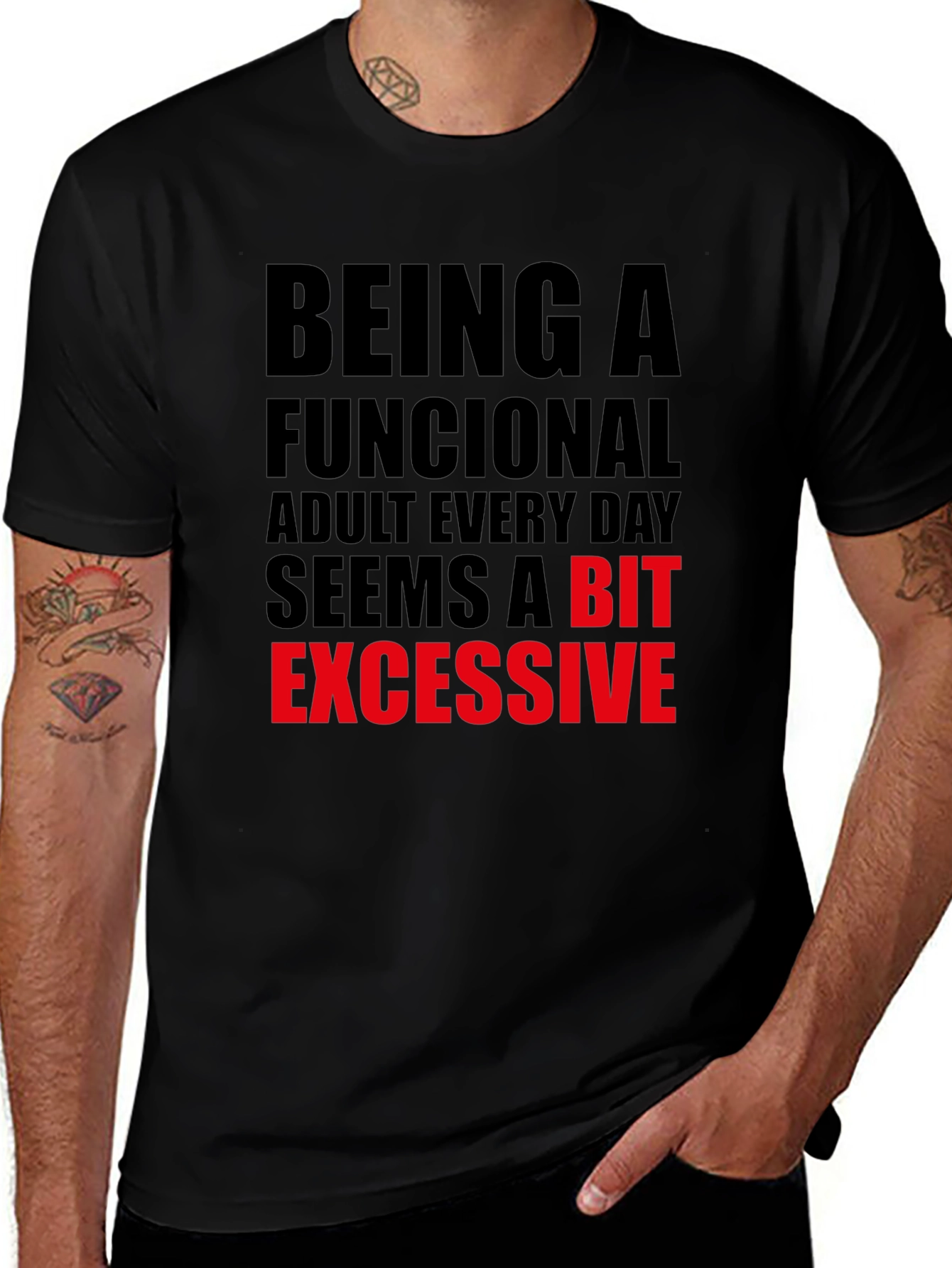 Funny Adulting T-Shirt: Being Functional is Excessive!