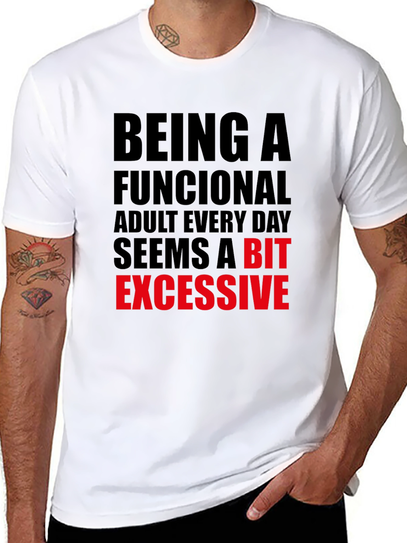 Funny Adulting T-Shirt: Being Functional is Excessive!