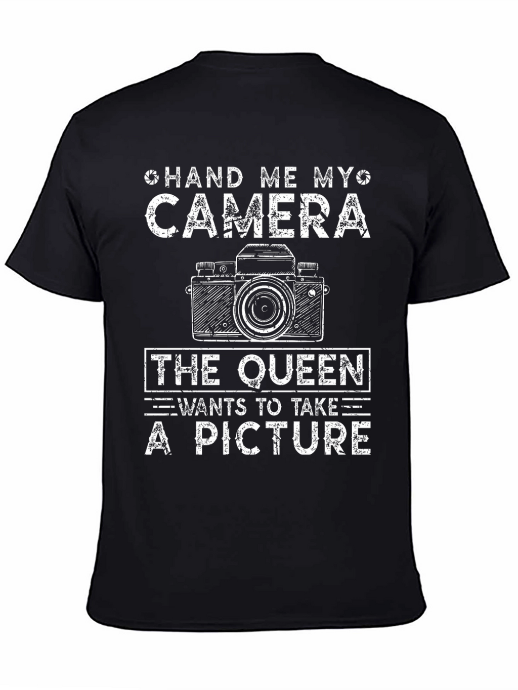 Hand Me My Camera Queen T-Shirt