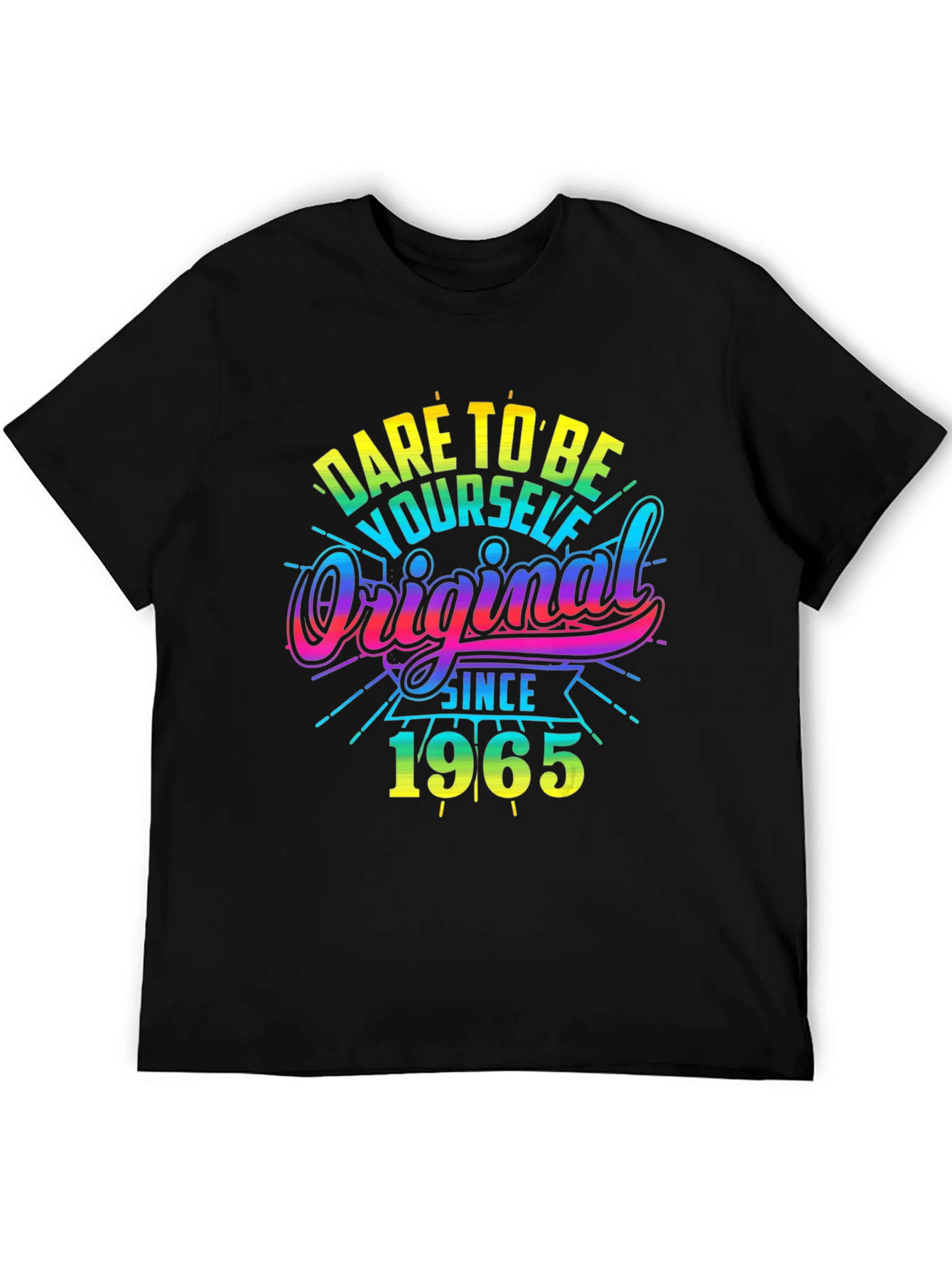 Dare To Be Original Since 1965 Graphic T-Shirt