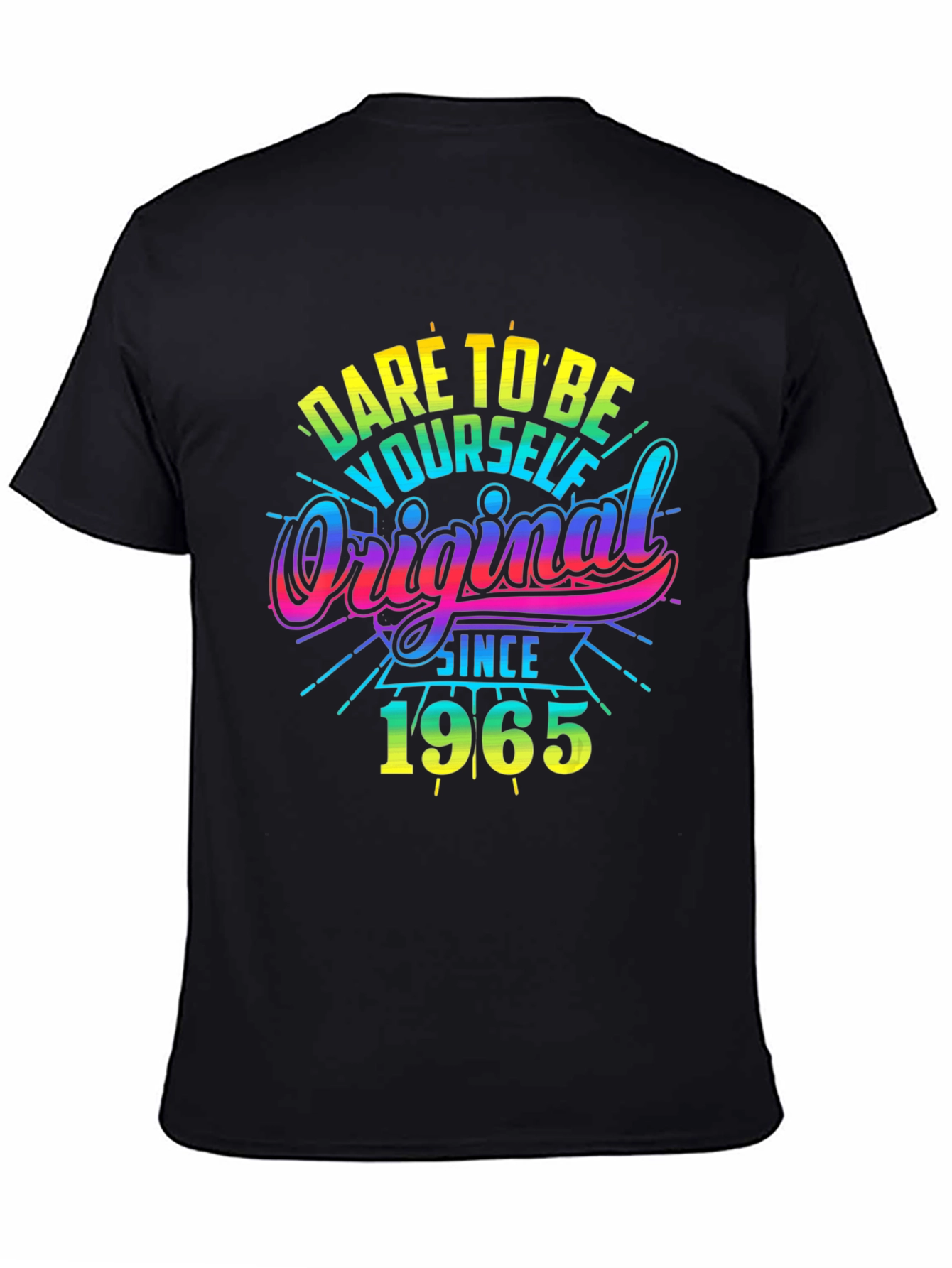 Dare To Be Original Since 1965 Graphic T-Shirt