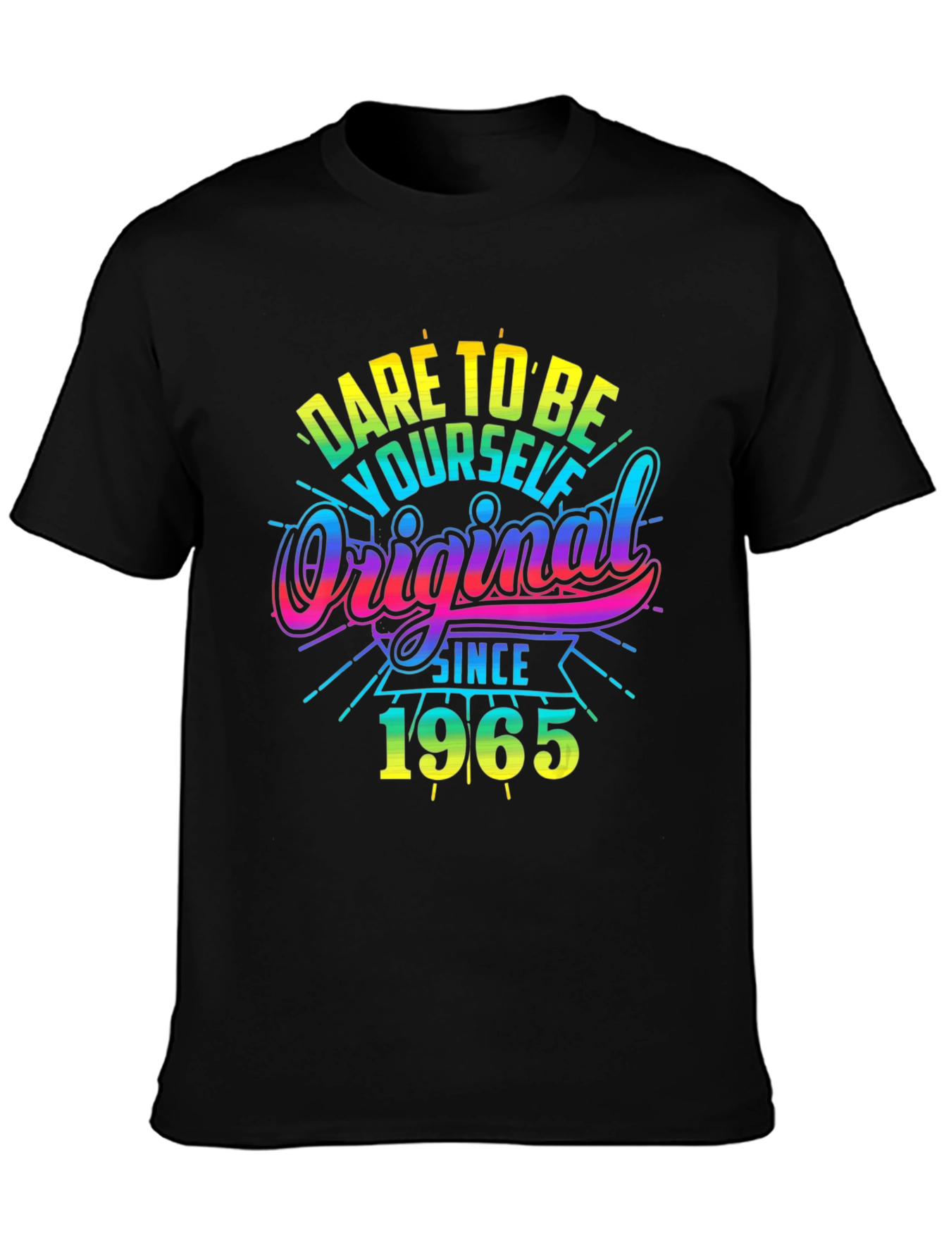 Dare To Be Original Since 1965 Graphic T-Shirt