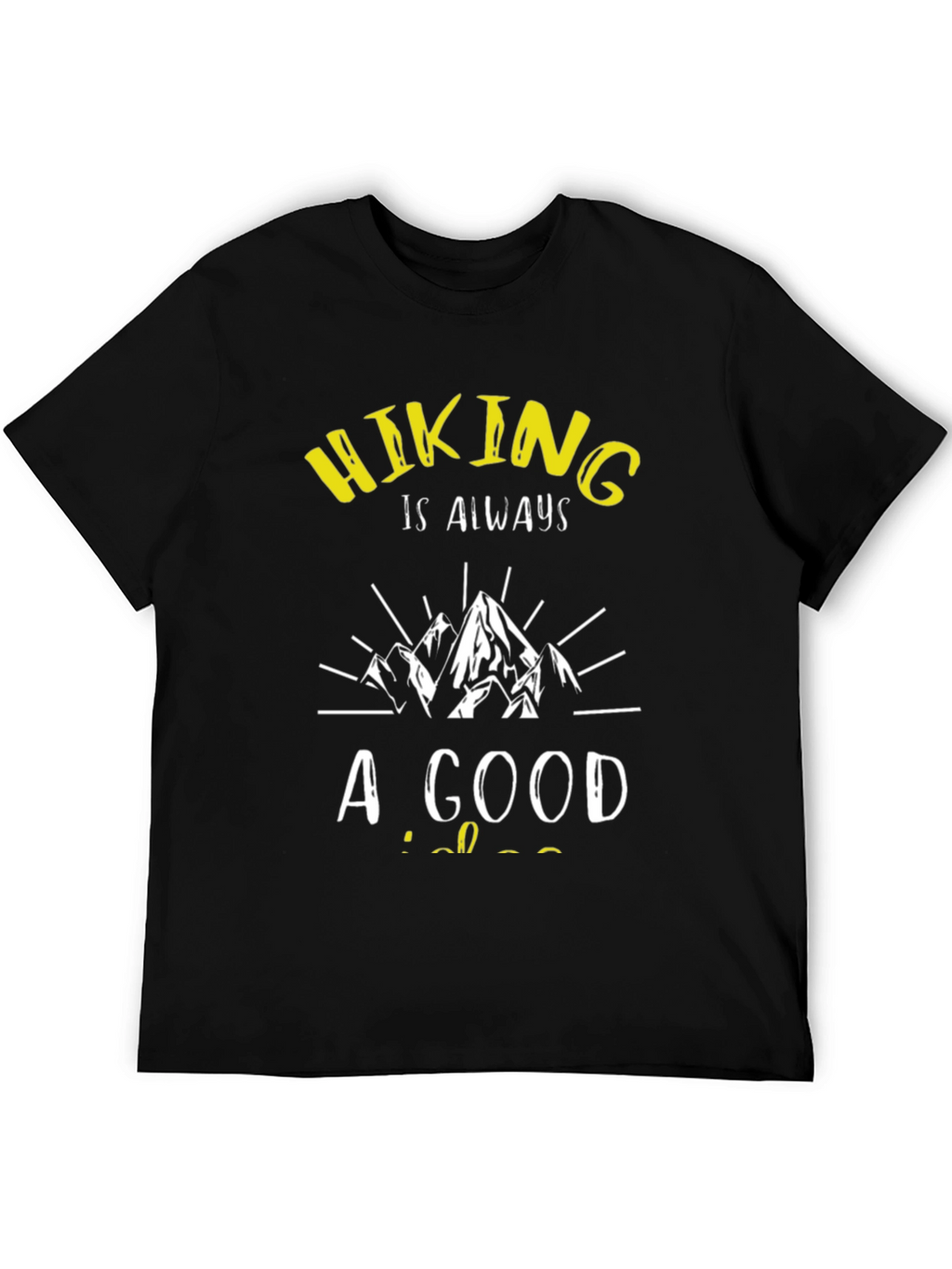 Hiking Always A Good Idea Black T-Shirt