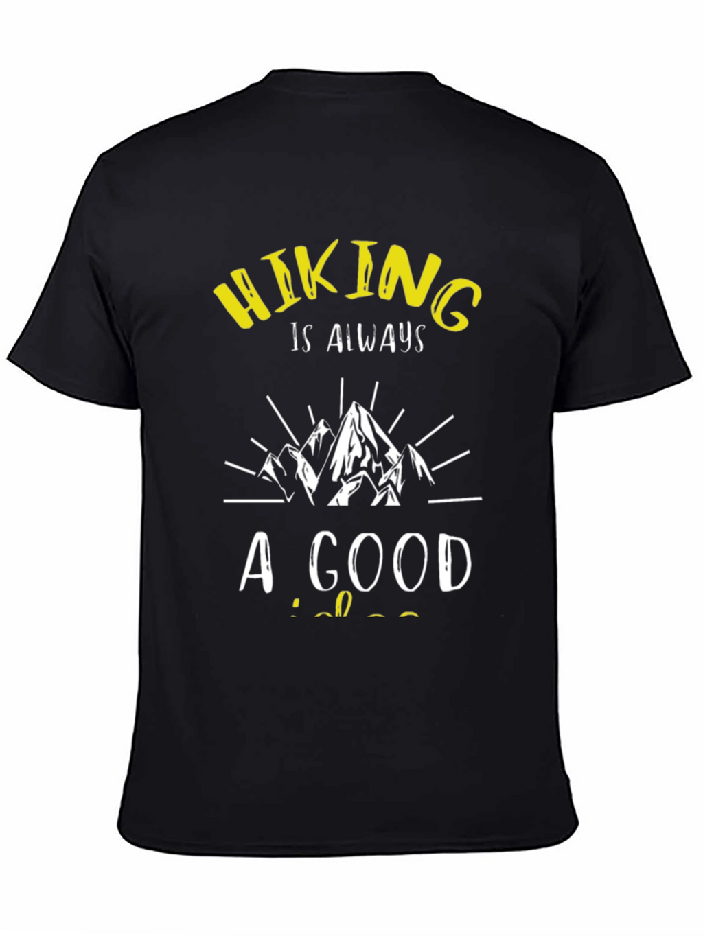 Hiking Always A Good Idea Black T-Shirt