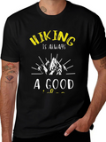 Hiking Always A Good Idea Black T-Shirt
