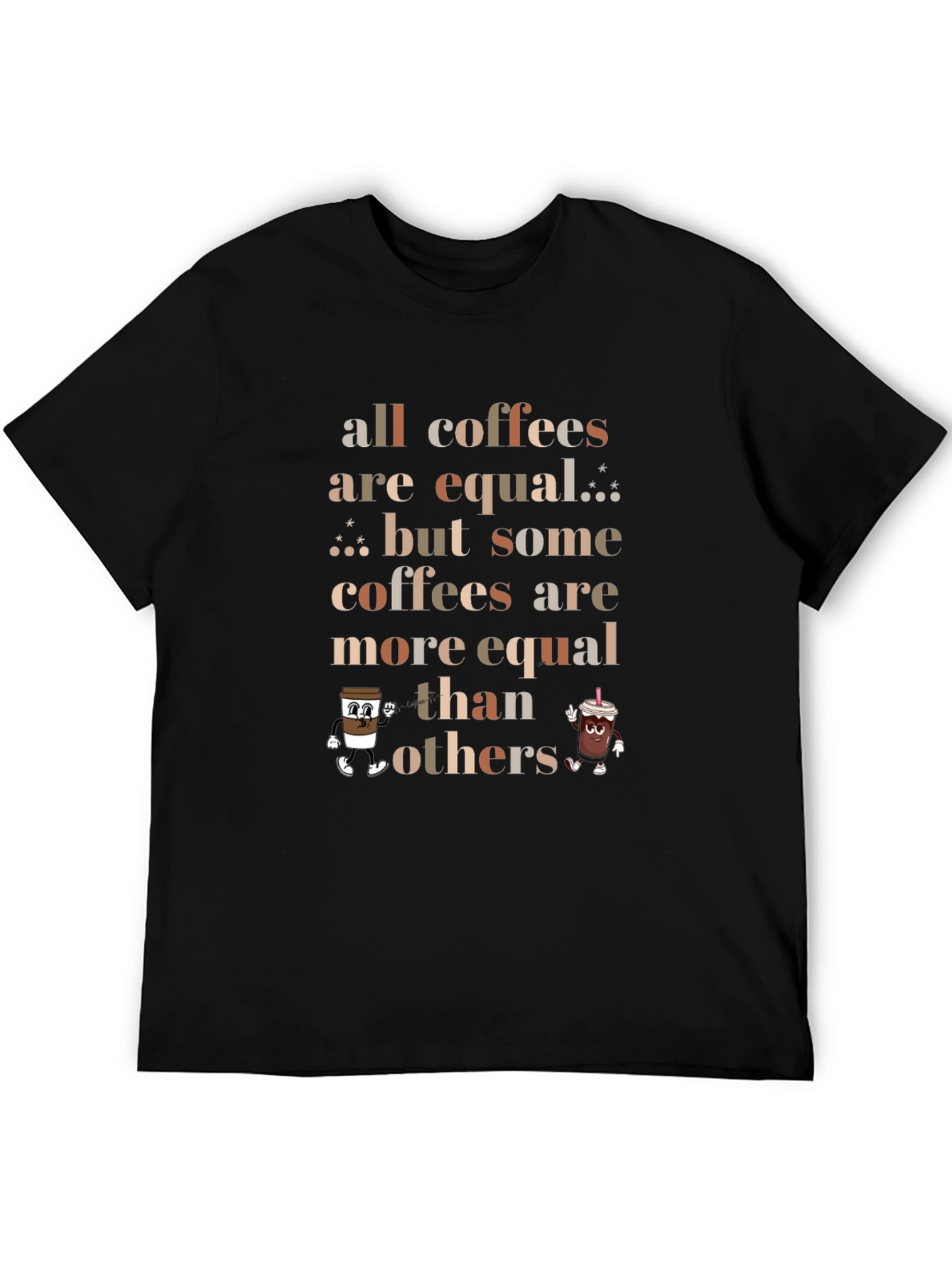 Coffee Lovers T-Shirt - All Coffees are Equal