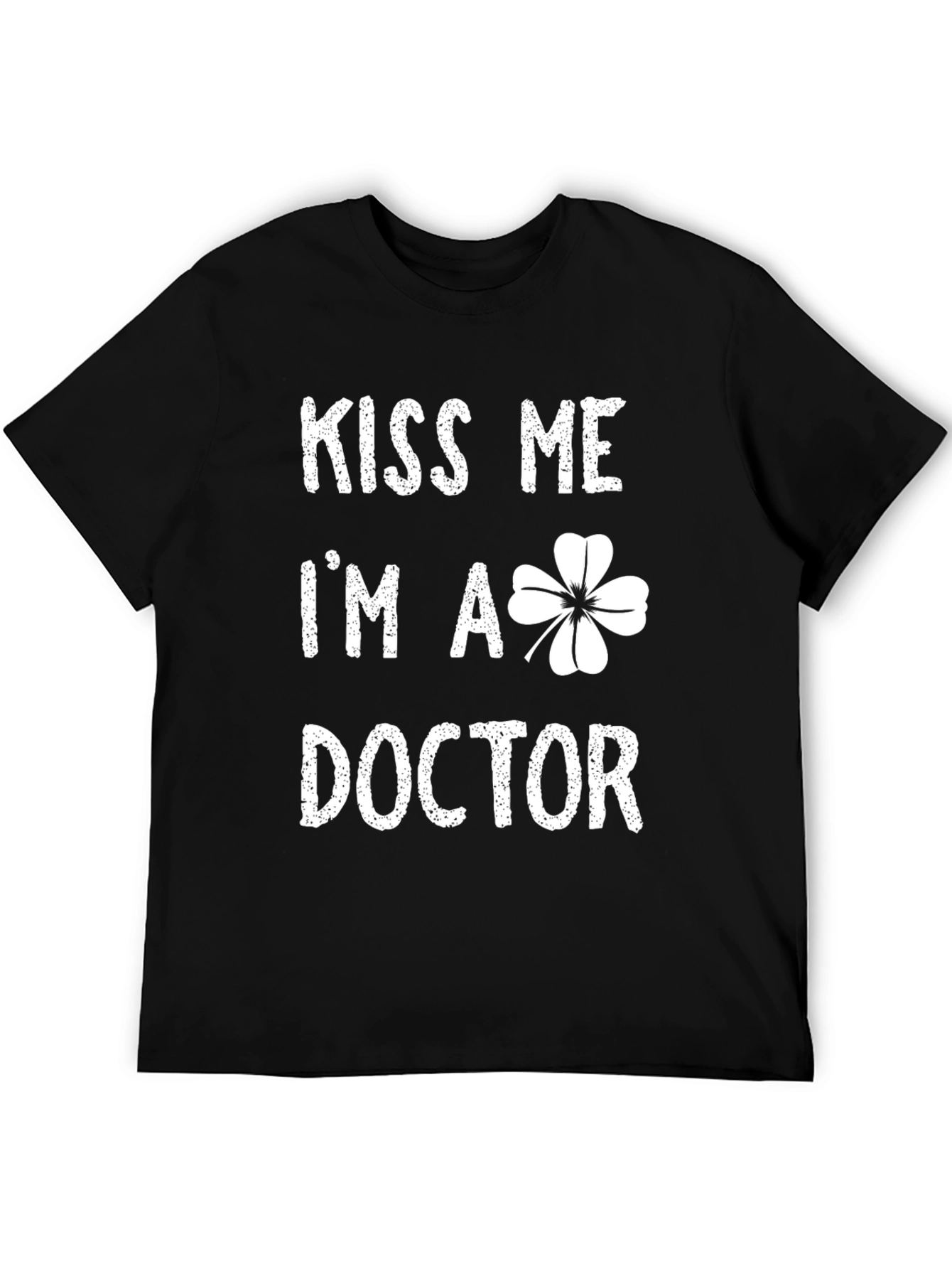 Kiss Me Im A Doctor St. Patricks Day T-Shirt
