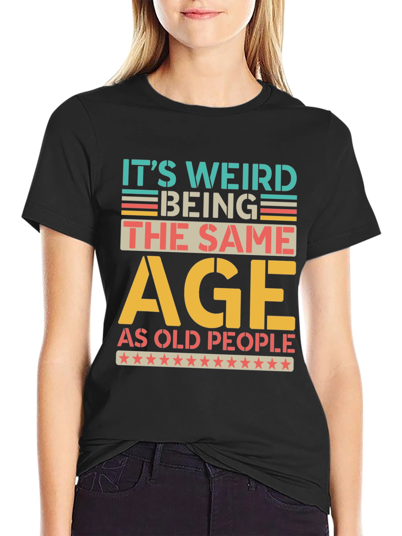 Funny Same Age as Old People Graphic T-Shirt