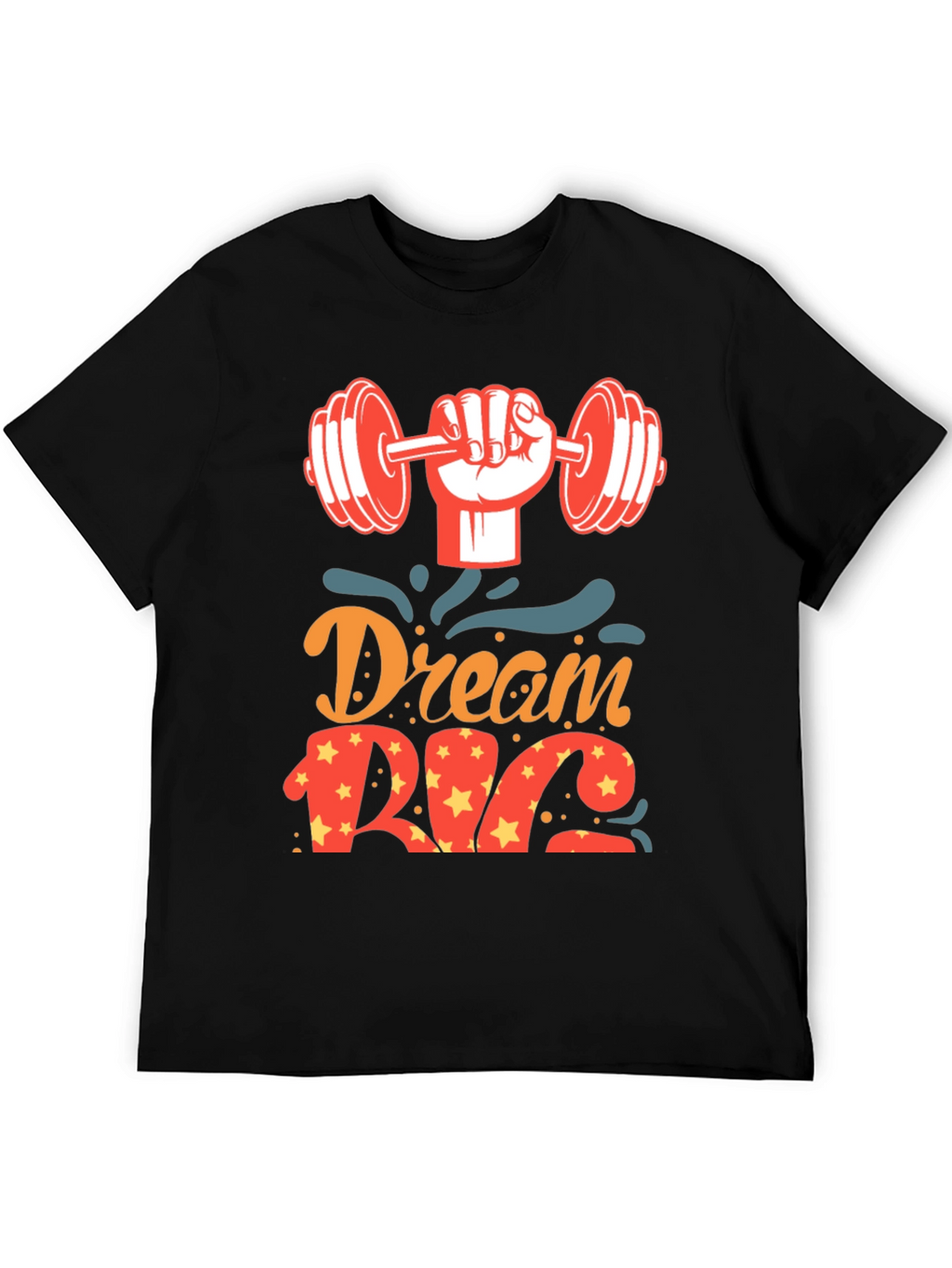 Dream Big Gym T-Shirt