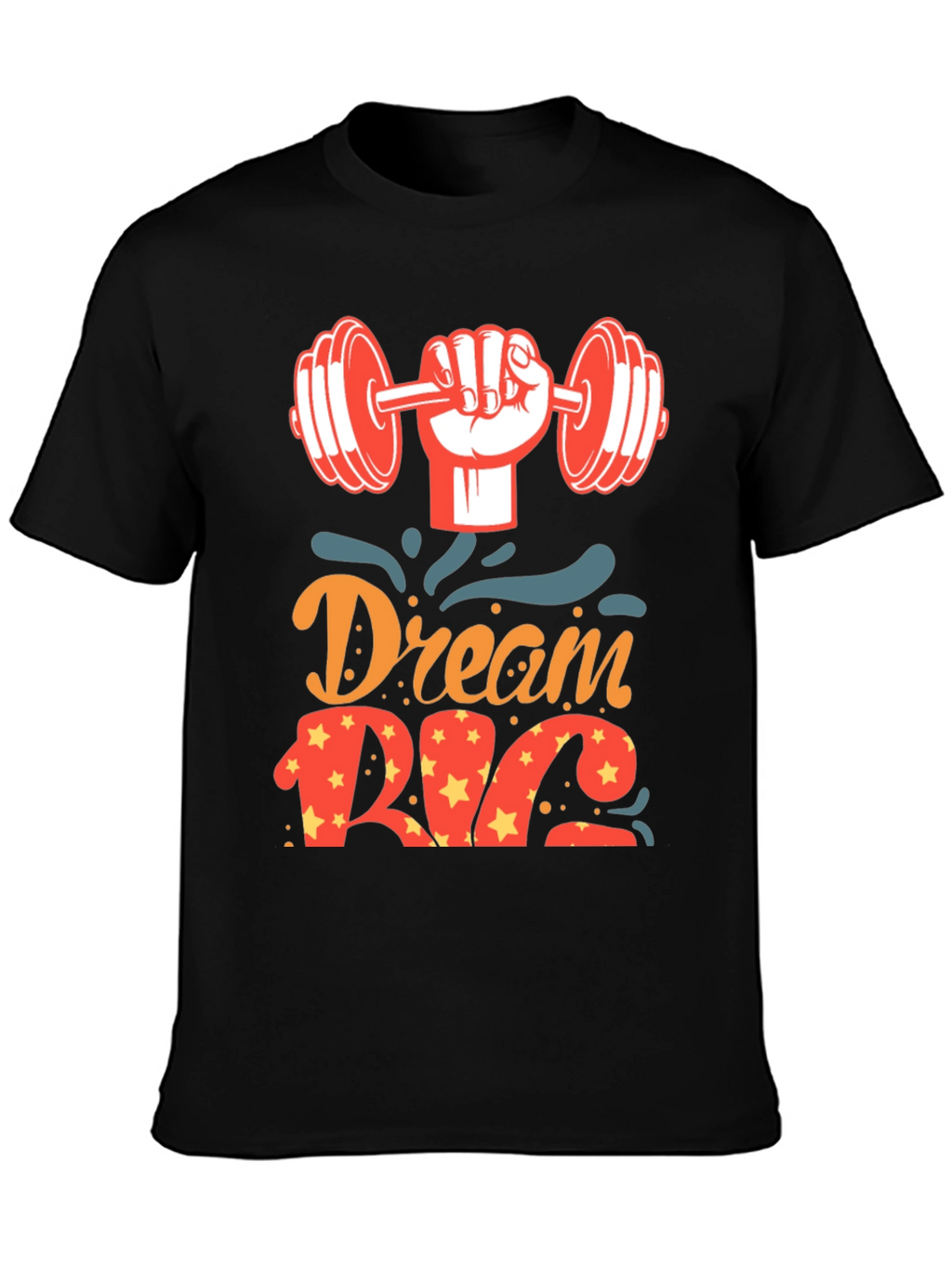 Dream Big Gym T-Shirt