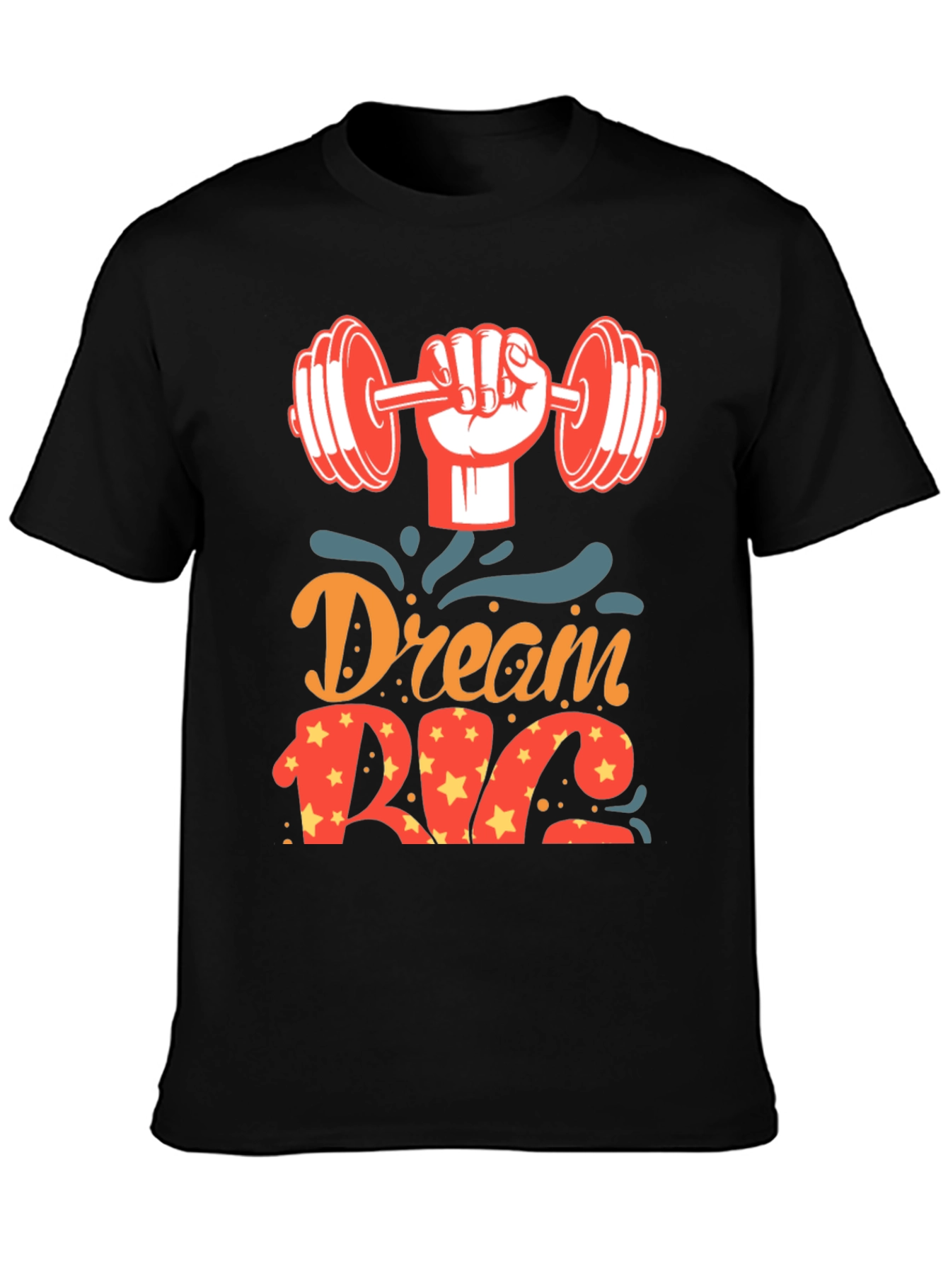 Dream Big Gym T-Shirt