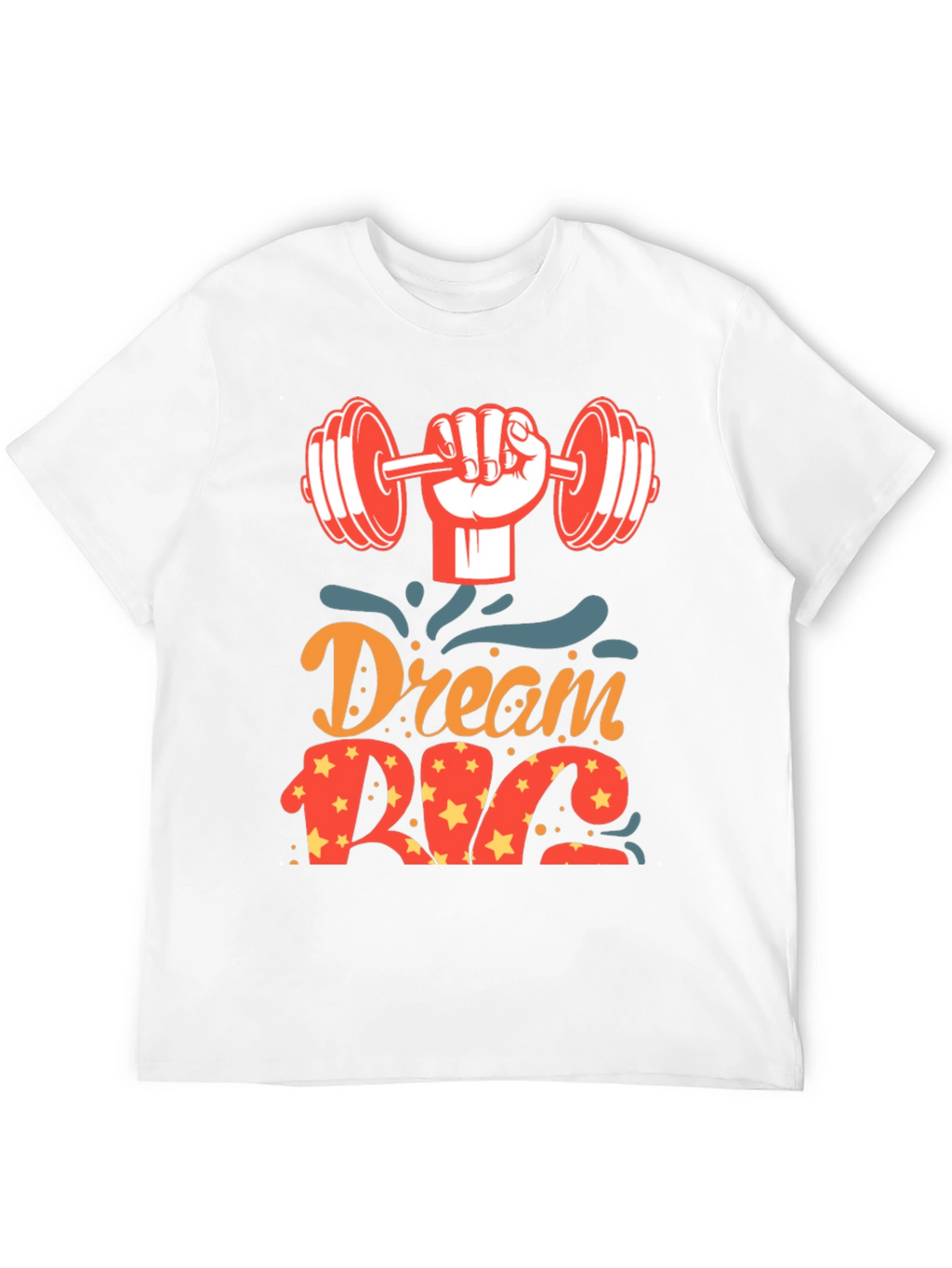 Dream Big Gym T-Shirt