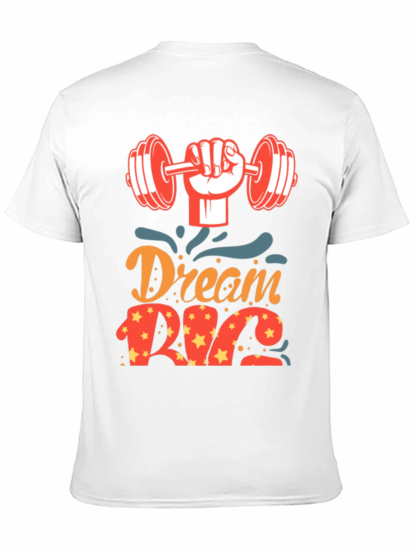 Dream Big Gym T-Shirt