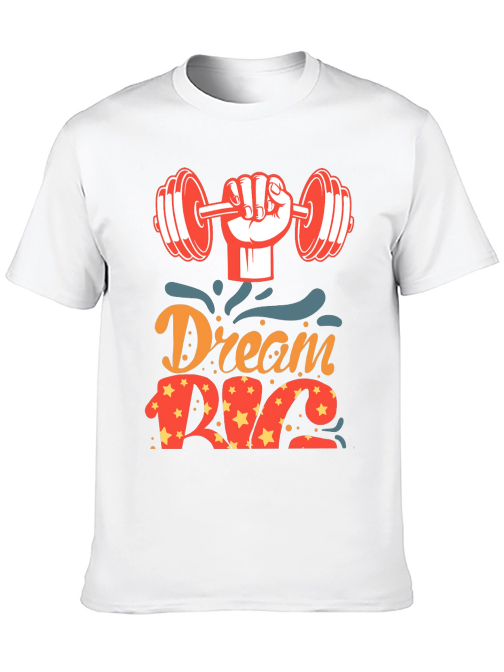 Dream Big Gym T-Shirt
